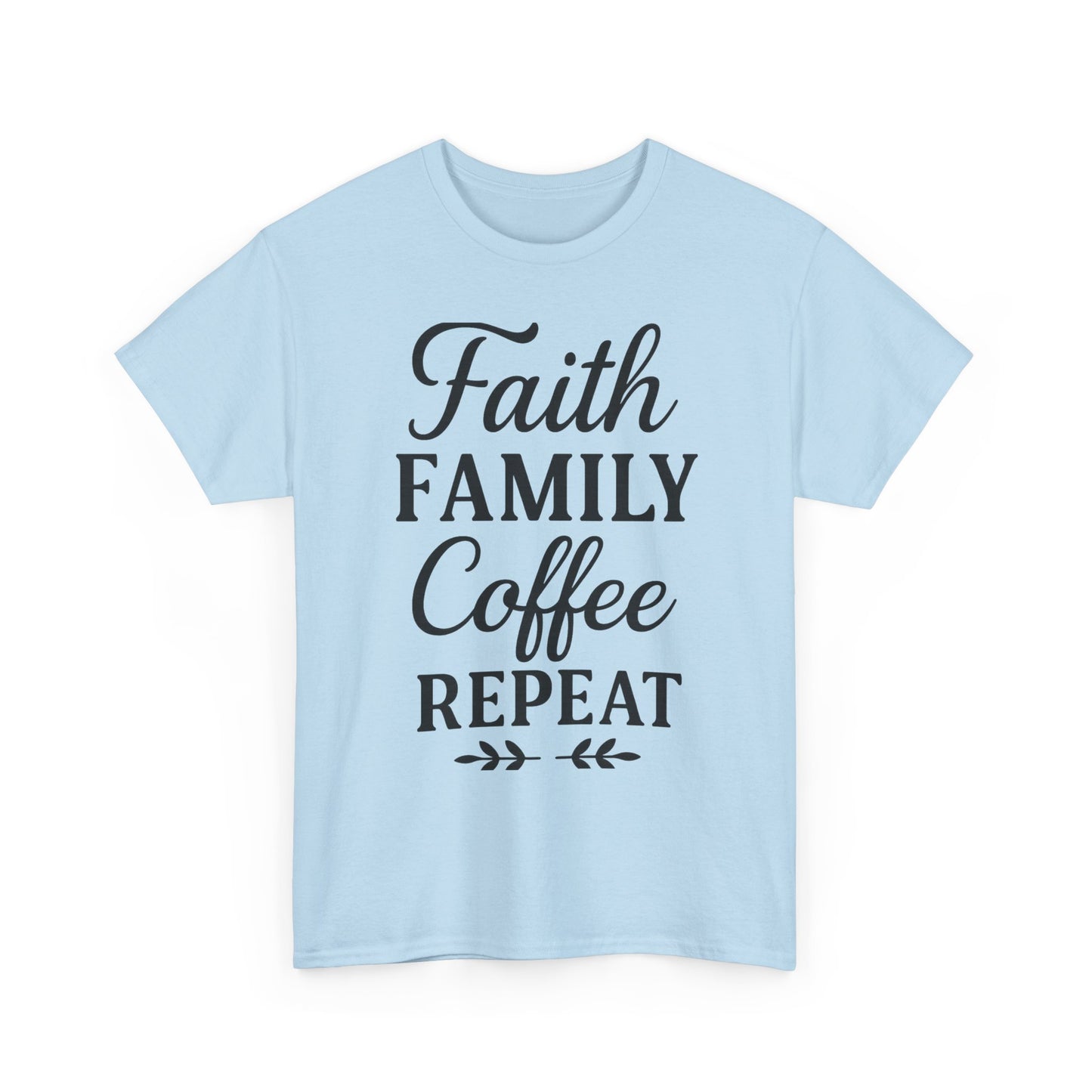 Faith Family Coffee Repeat Unisex Heavy Cotton Tee – Christian Lifestyle Shirt for Everyday Inspiration