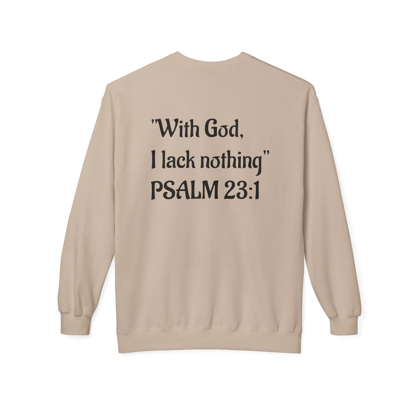 “With God, I lack nothing” Crewneck Sweatshirt – Unisex Christian Apparel