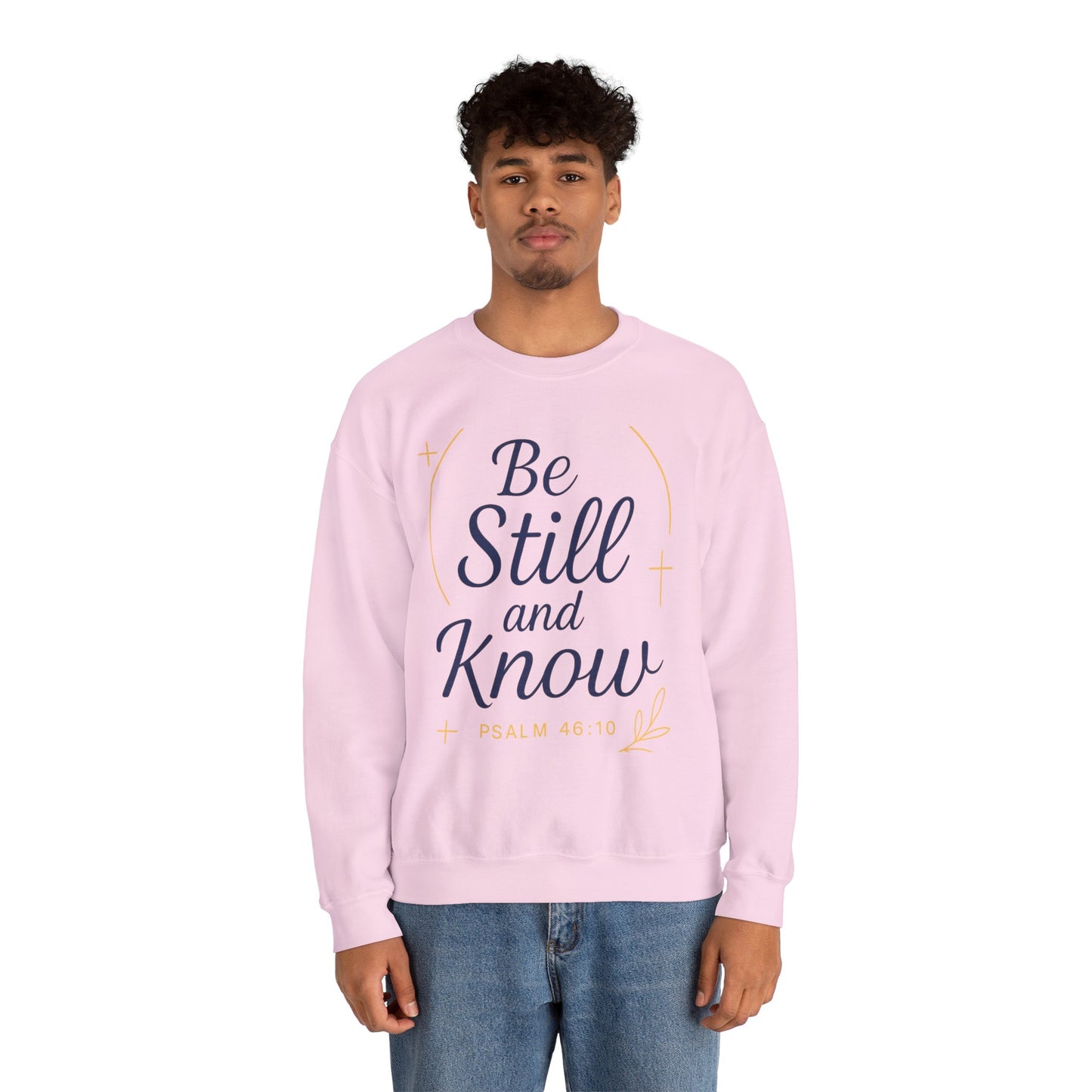 Inspirational Crewneck Unisex Sweatshirt | Be still and know | Perfect for Faith, Gifts, Everyday Wear, Spiritual Events, Psalms Quotes