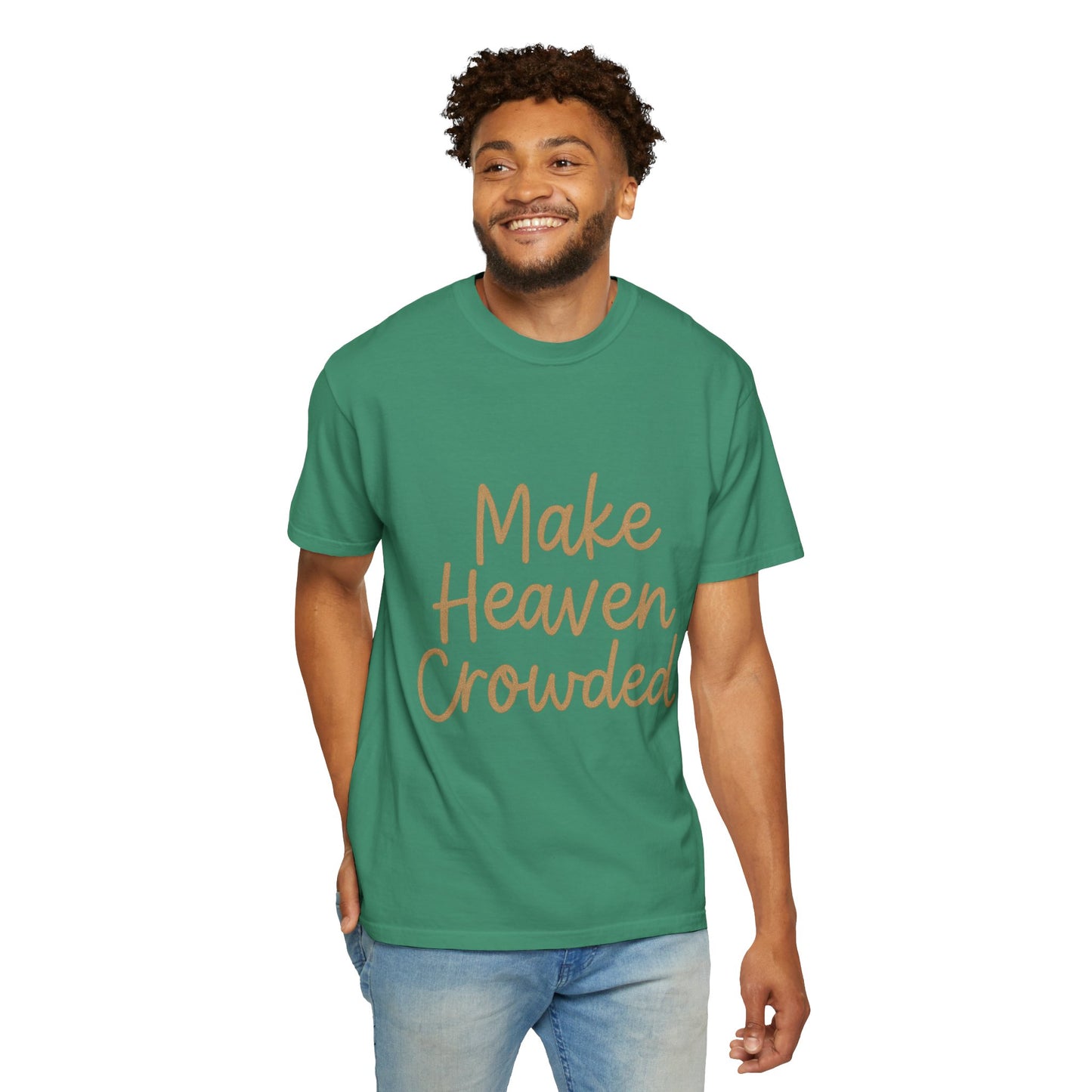 Make Heaven Crowded T-Shirt – Bold Christian Unisex Tee