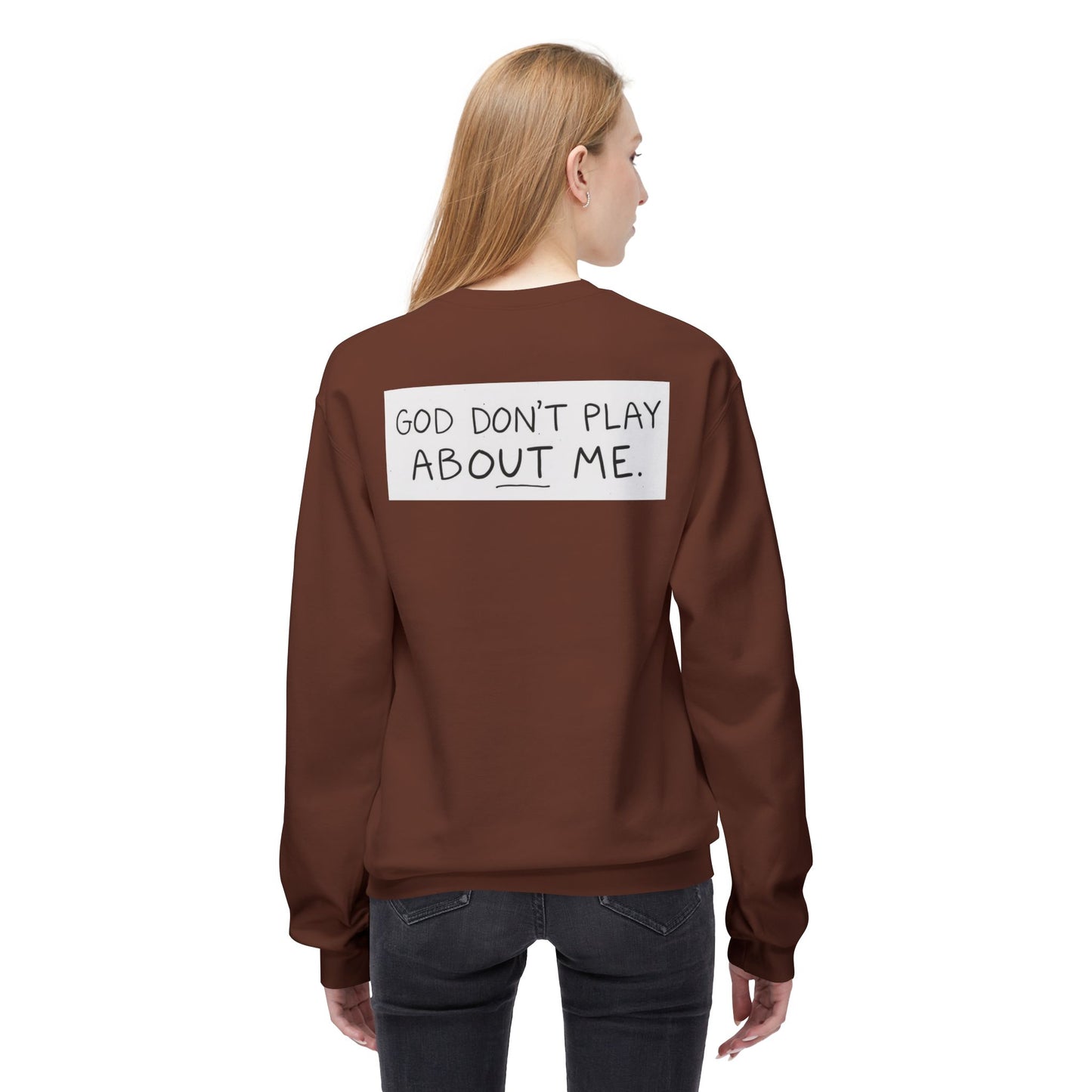 Unisex Fleece Sweatshirt - 'God Don't Play About Me' - Cozy Gift for Friends, Casual Wear, Birthday, Faithful Fashion