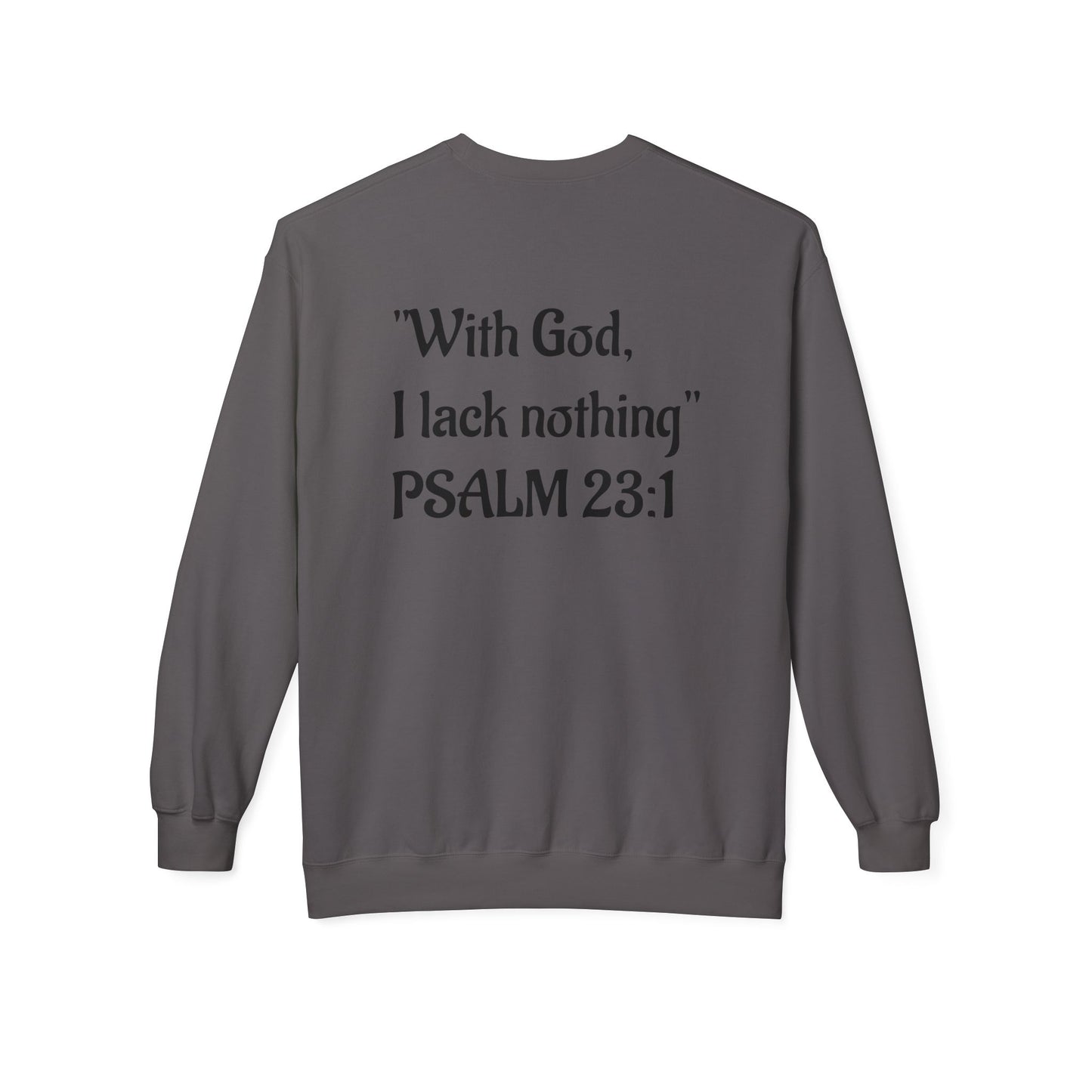 “With God, I lack nothing” Crewneck Sweatshirt – Unisex Christian Apparel