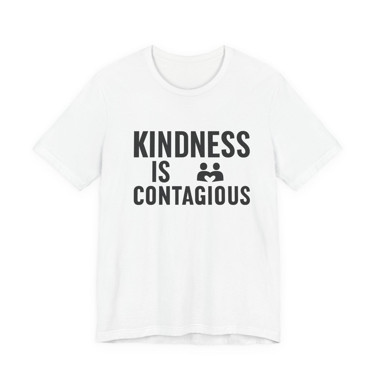 Kindness is Contagious Unisex T-Shirt | Soft Jersey Short Sleeve