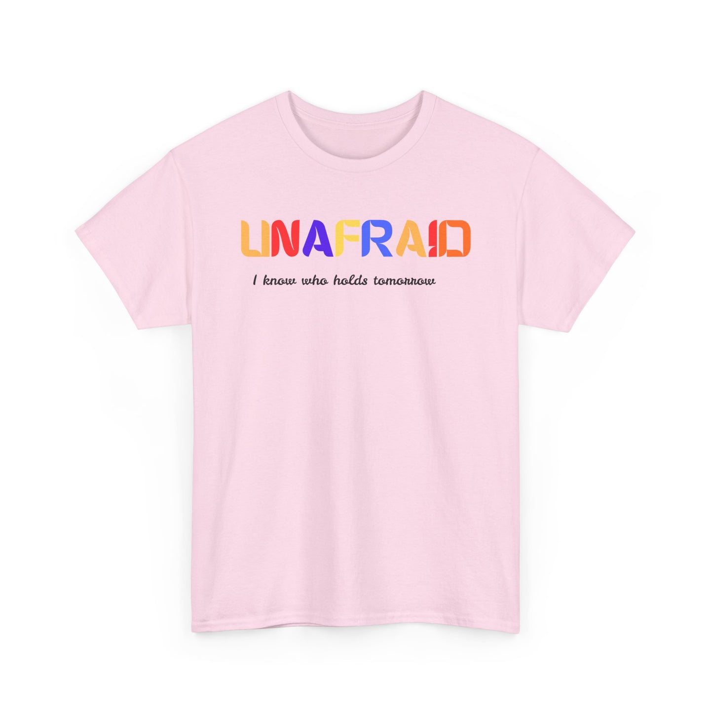 Unafraid Christian Unisex T-Shirt | I Know Who Holds Tomorrow Tee