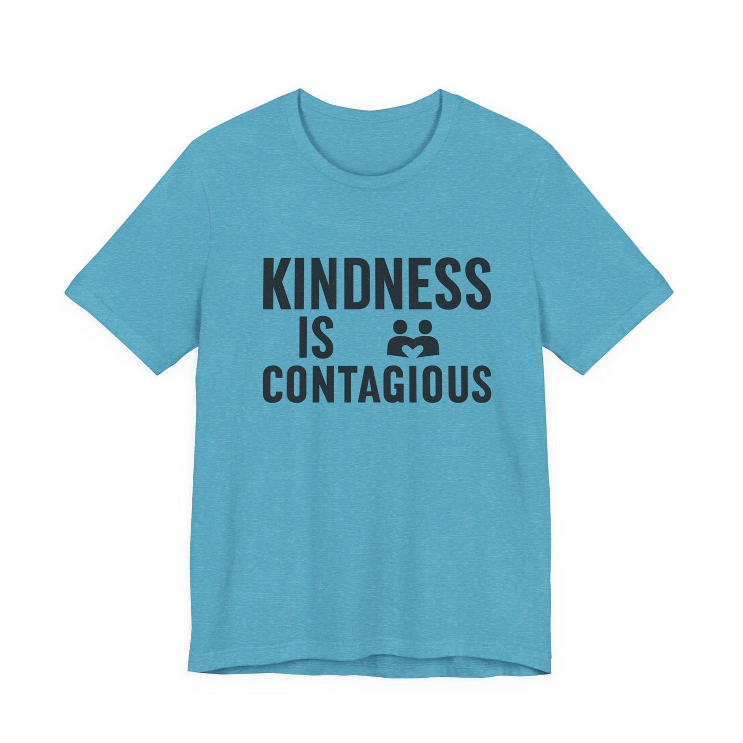 Kindness is Contagious Unisex T-Shirt | Soft Jersey Short Sleeve