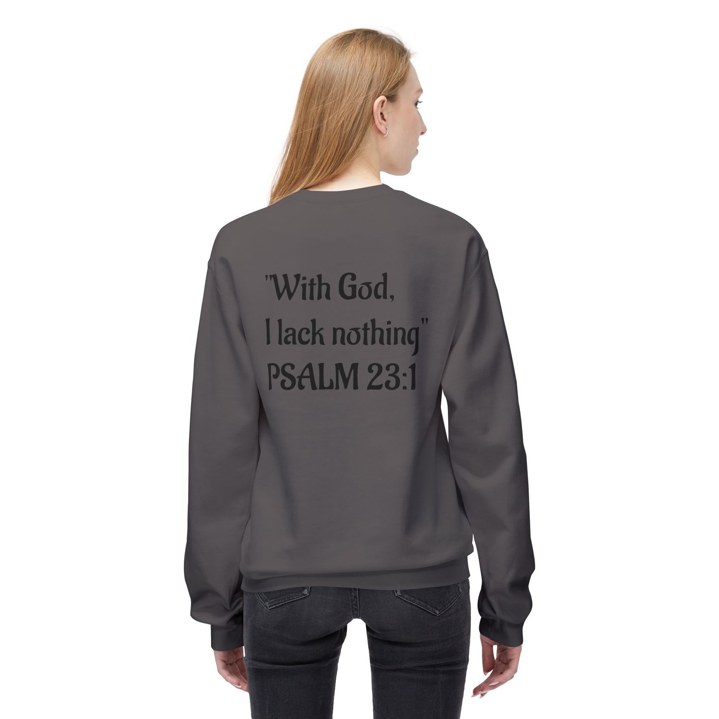 “With God, I lack nothing” Crewneck Sweatshirt – Unisex Christian Apparel