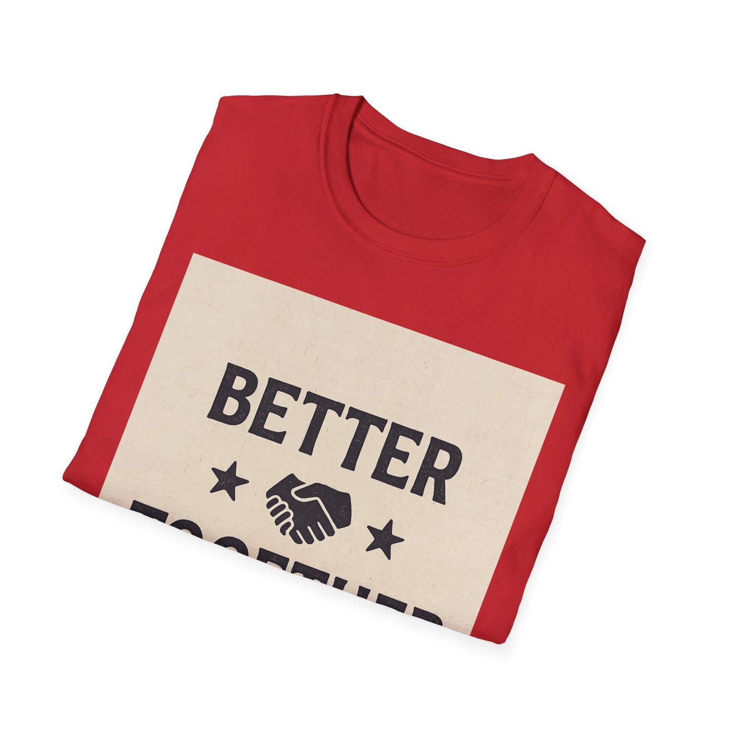 Better Together Unisex Softstyle T-Shirt, Friendship Gift Tee, Couples Matching Shirt, Family Reunion Apparel, Quality Printed Top