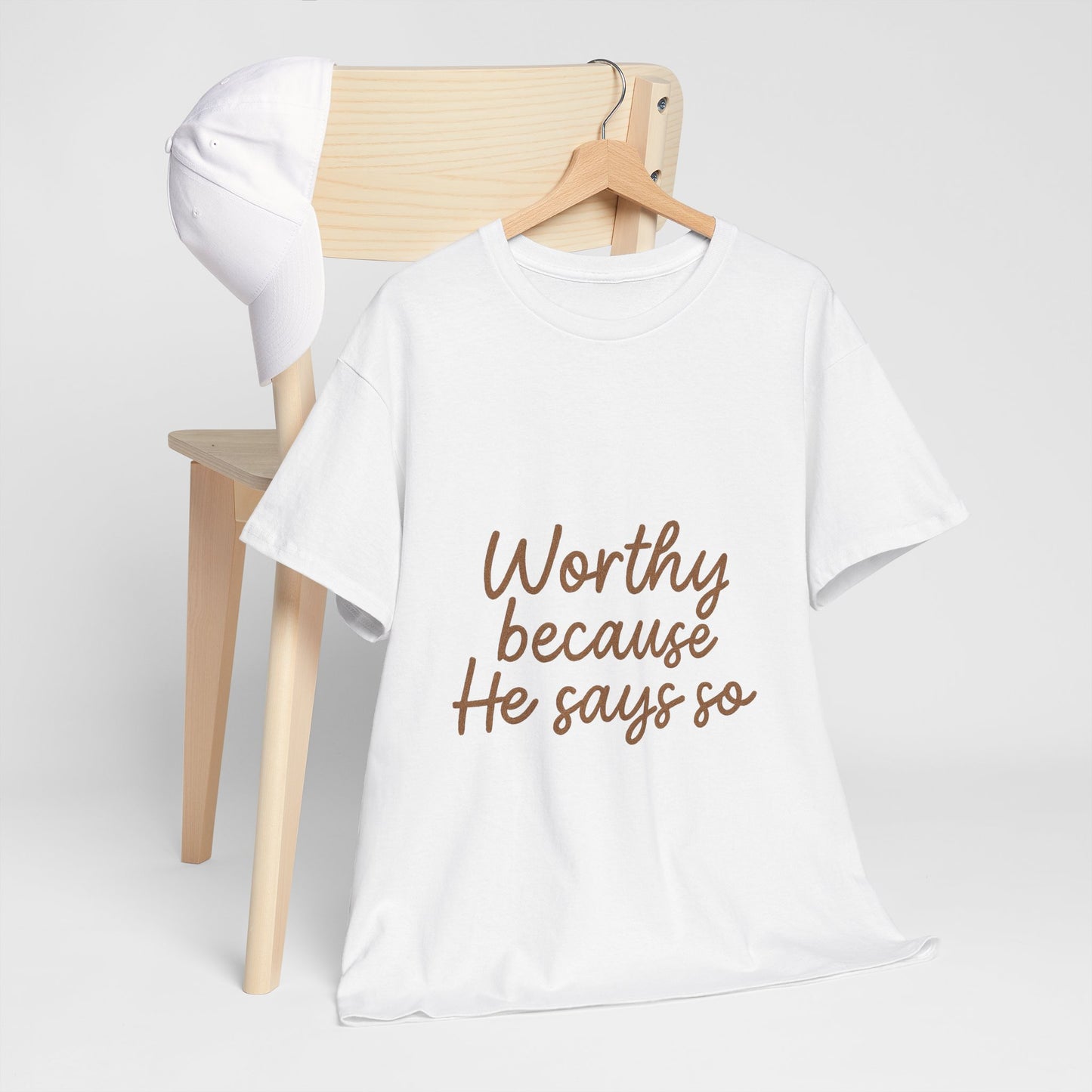 Worthy Because He Says So T-Shirt – Affirmation Christian Unisex Tee