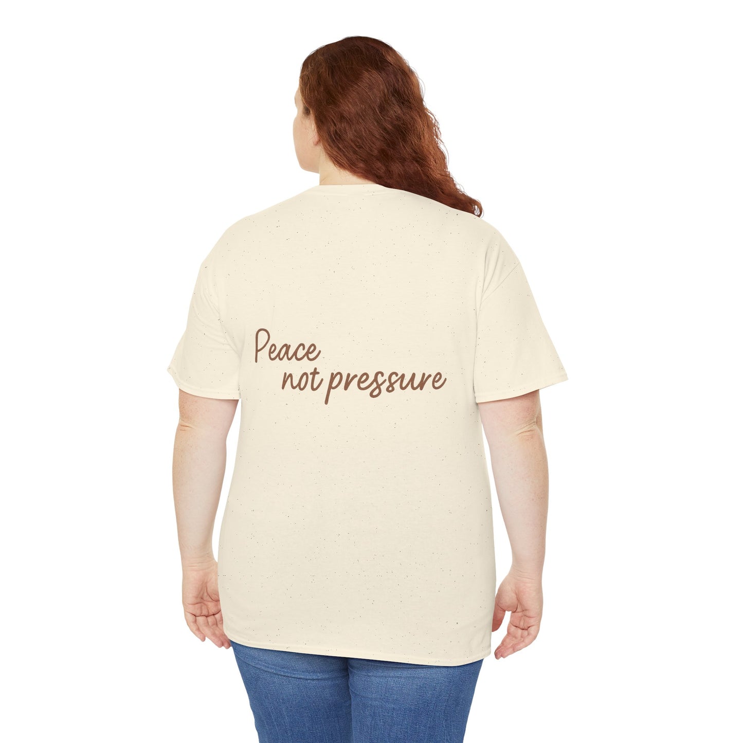 Peace Not Pressure T-Shirt – Inspirational Unisex Tee
