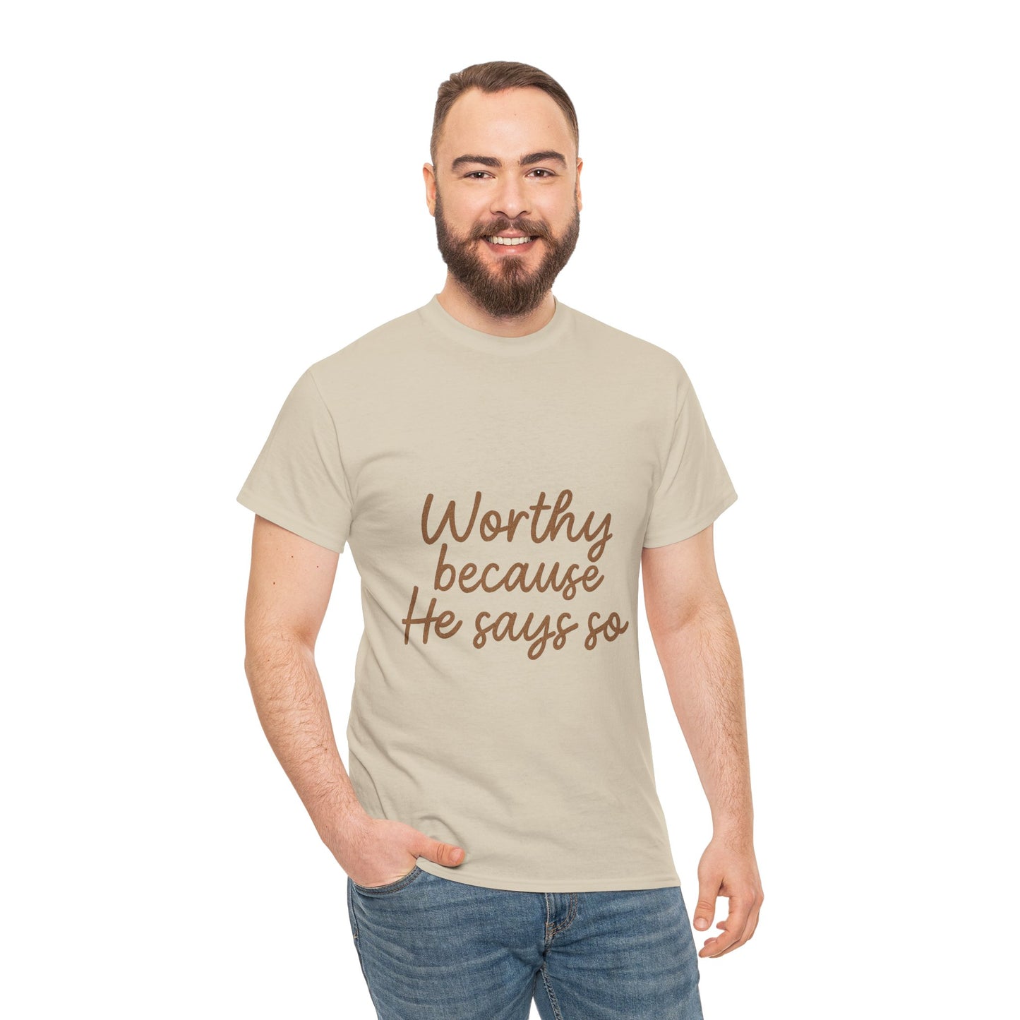 Worthy Because He Says So T-Shirt – Affirmation Christian Unisex Tee