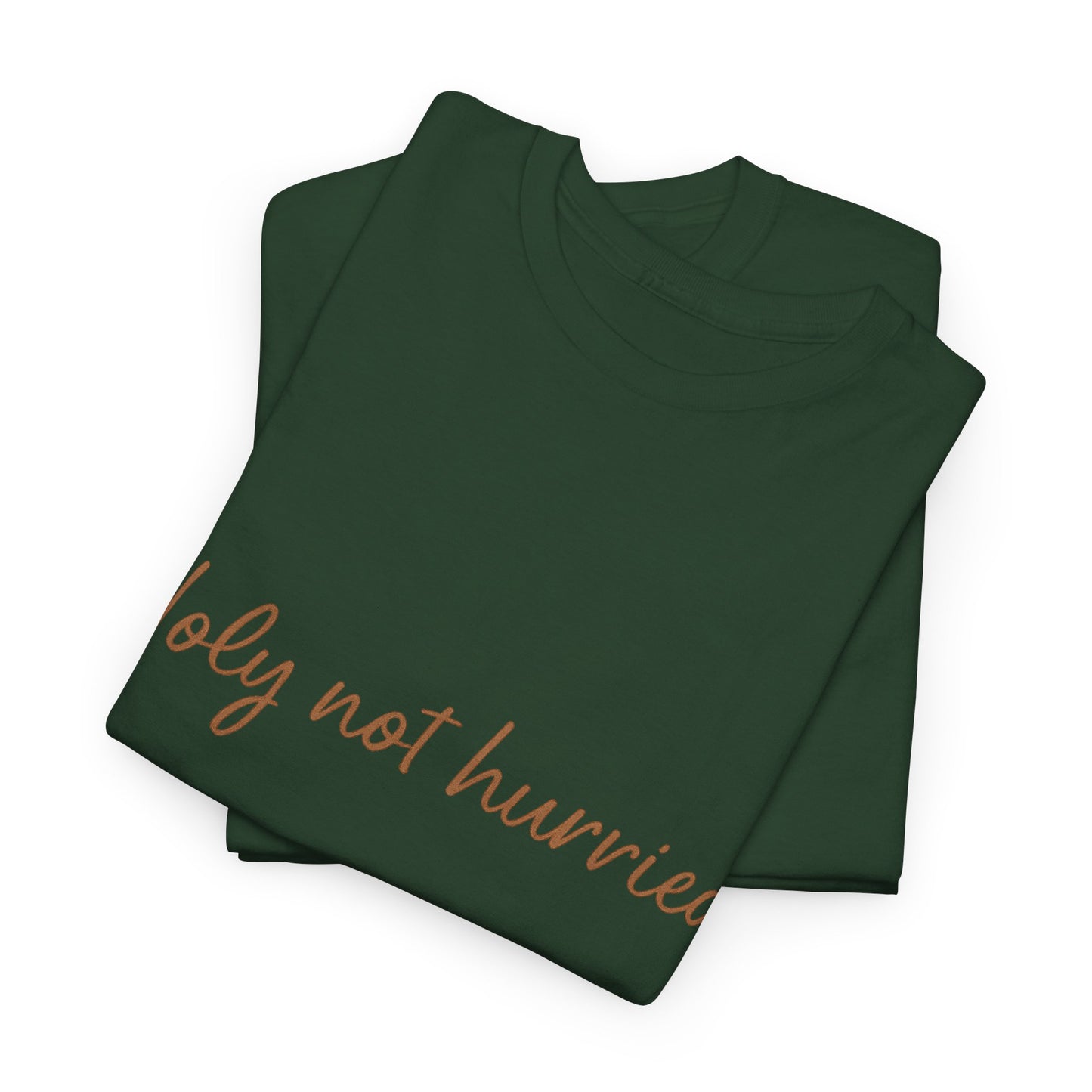 Holy Not Hurried T-Shirt – Christian Mindfulness Unisex Tee