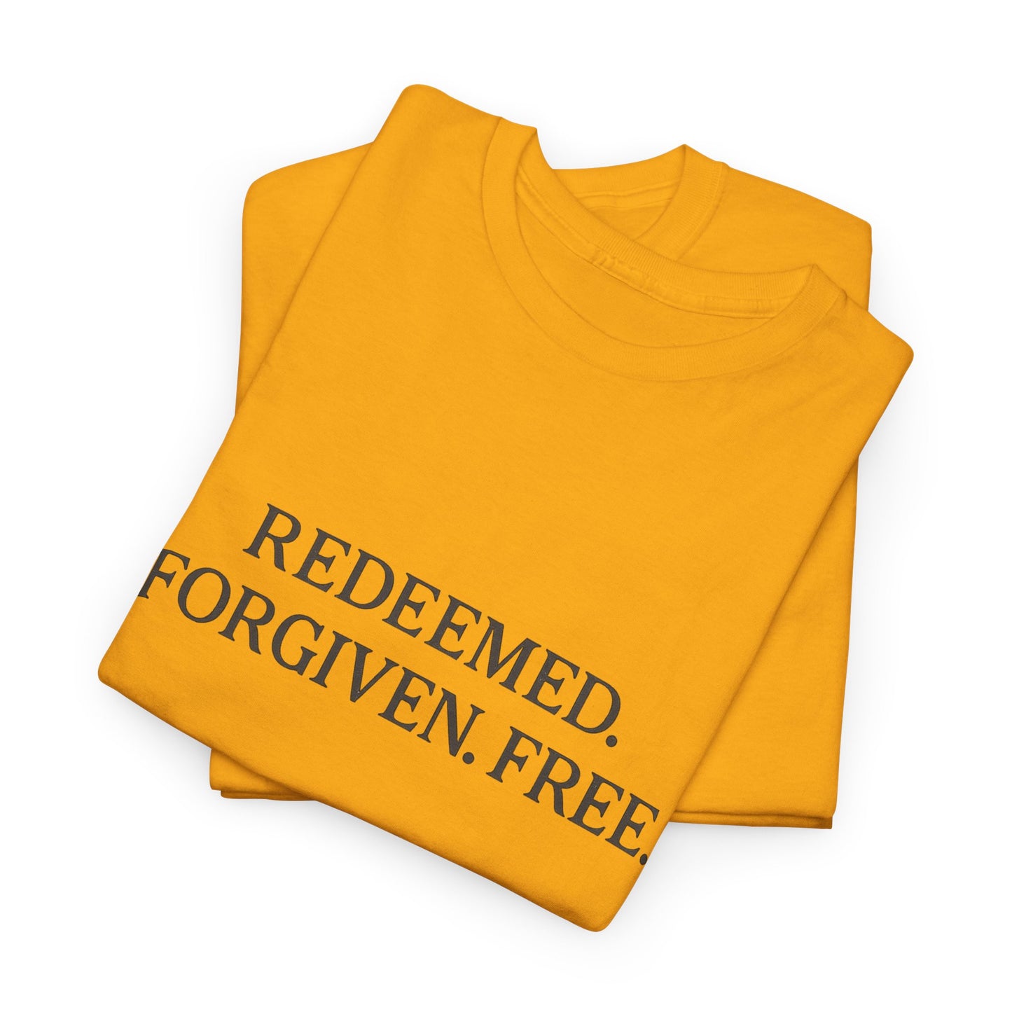 Redeemed. Forgiven. Free. T-Shirt – Christian Faith Unisex Tee