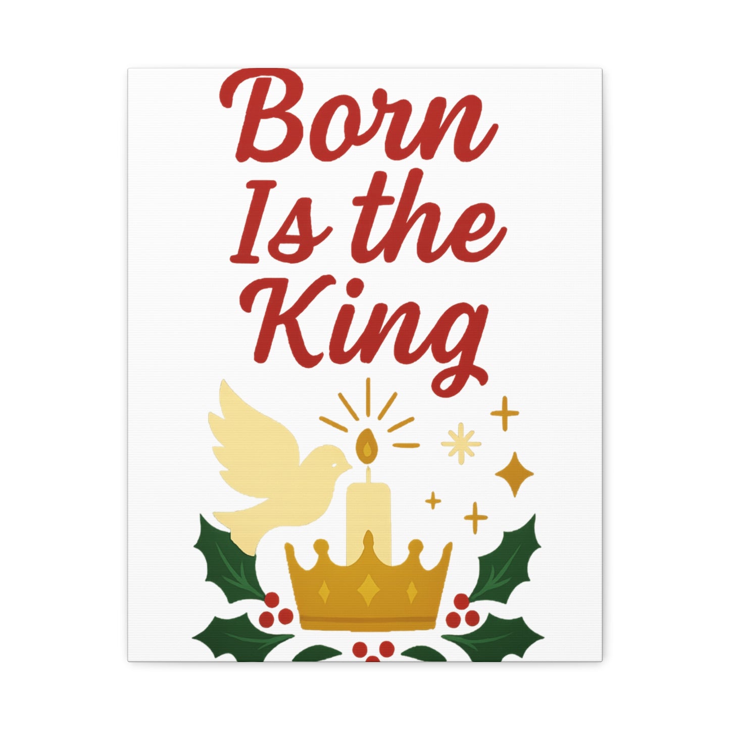Born Is the King – Christian Christmas Canvas Wall Art for Holiday Decor.
