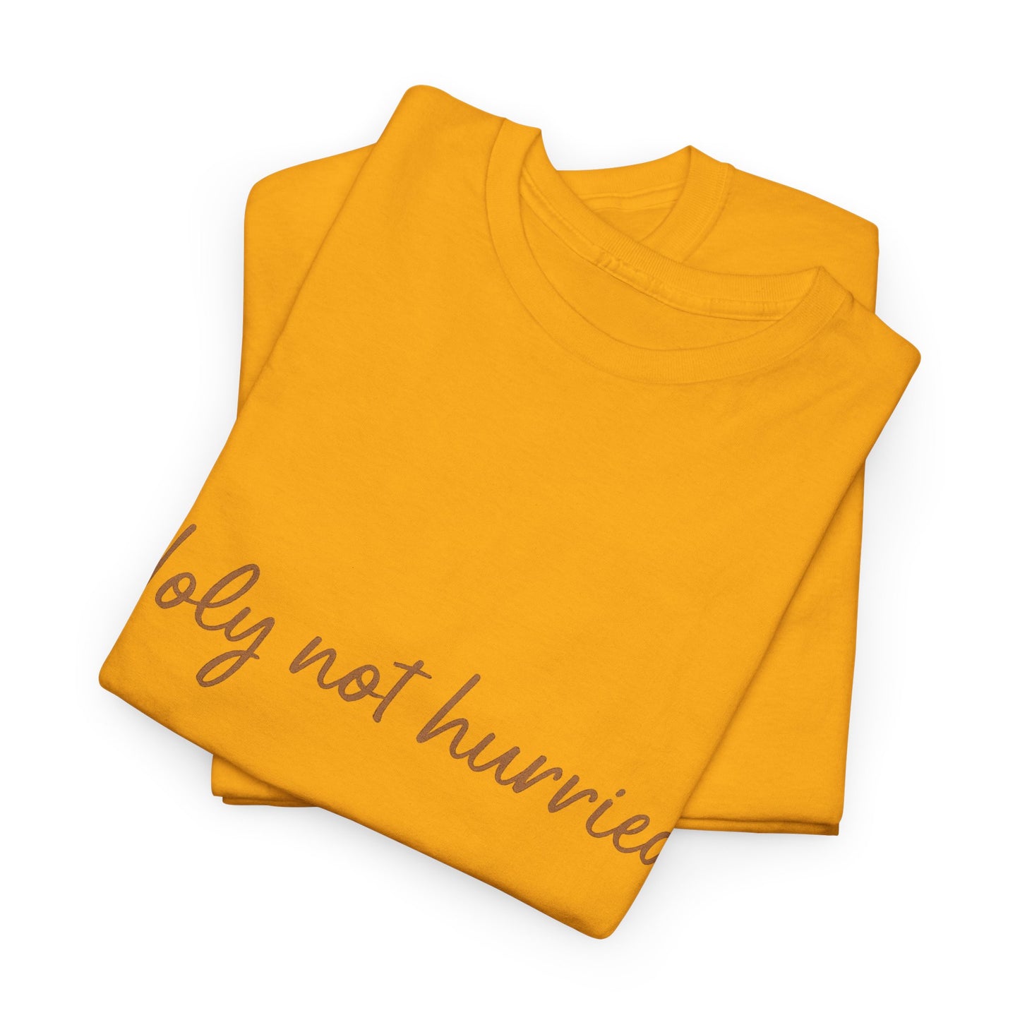 Holy Not Hurried T-Shirt – Christian Mindfulness Unisex Tee