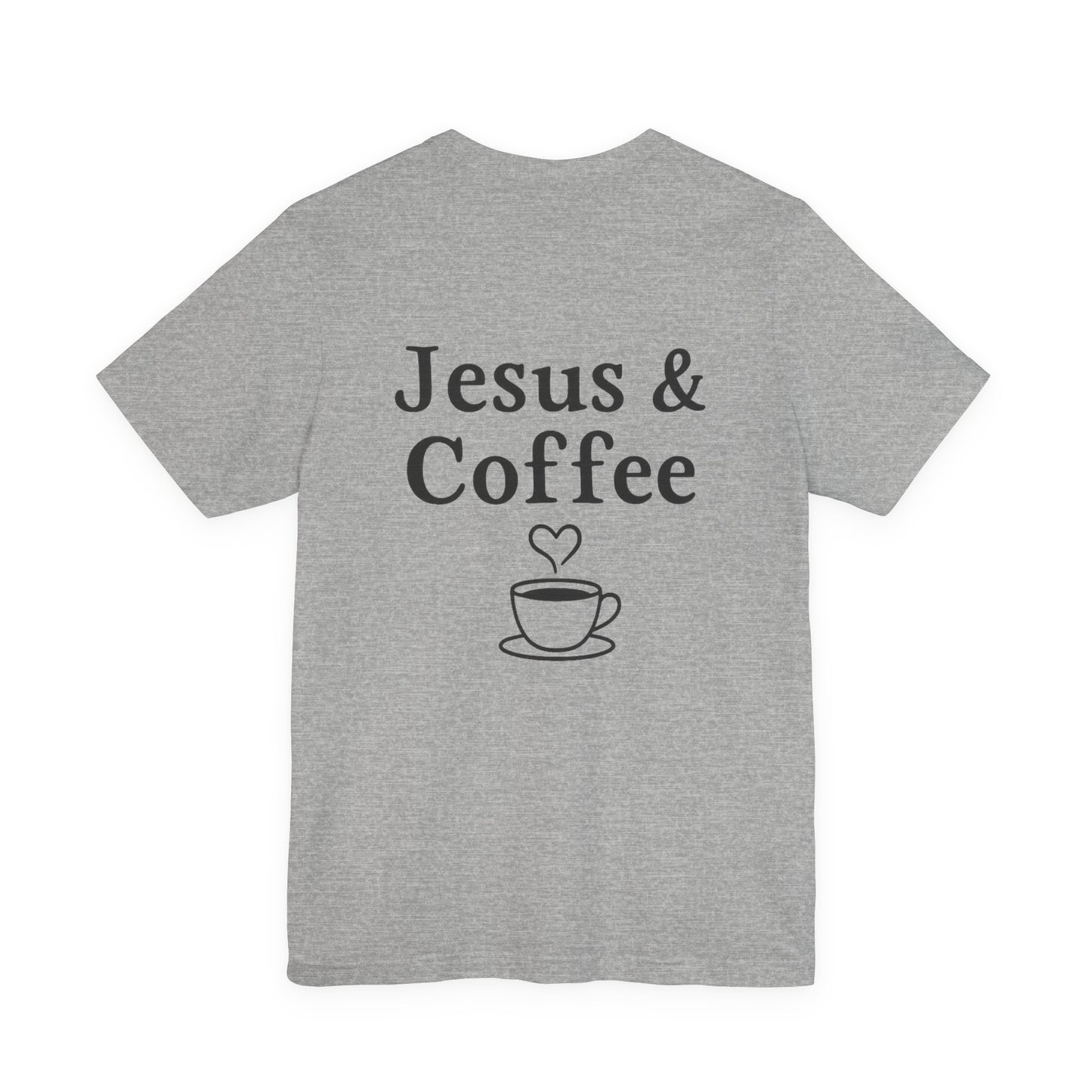 Jesus & Coffee Unisex T-Shirt | Short Sleeve Jersey Tee | Faith