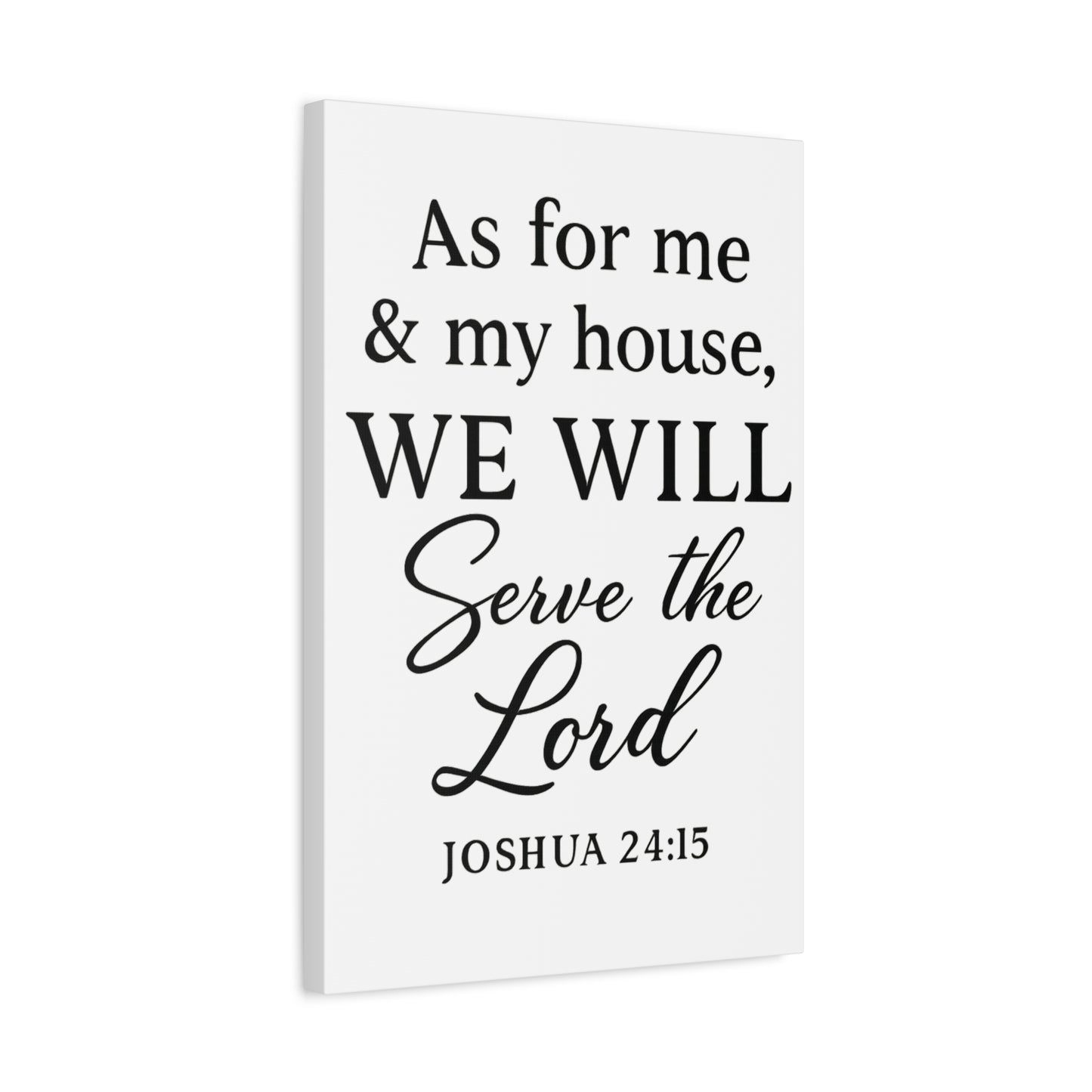 As for Me and My House We Will Serve the Lord Wall Art | Joshua 24:15 Scripture Decor - Matte Canvas, Stretched, 1.25"