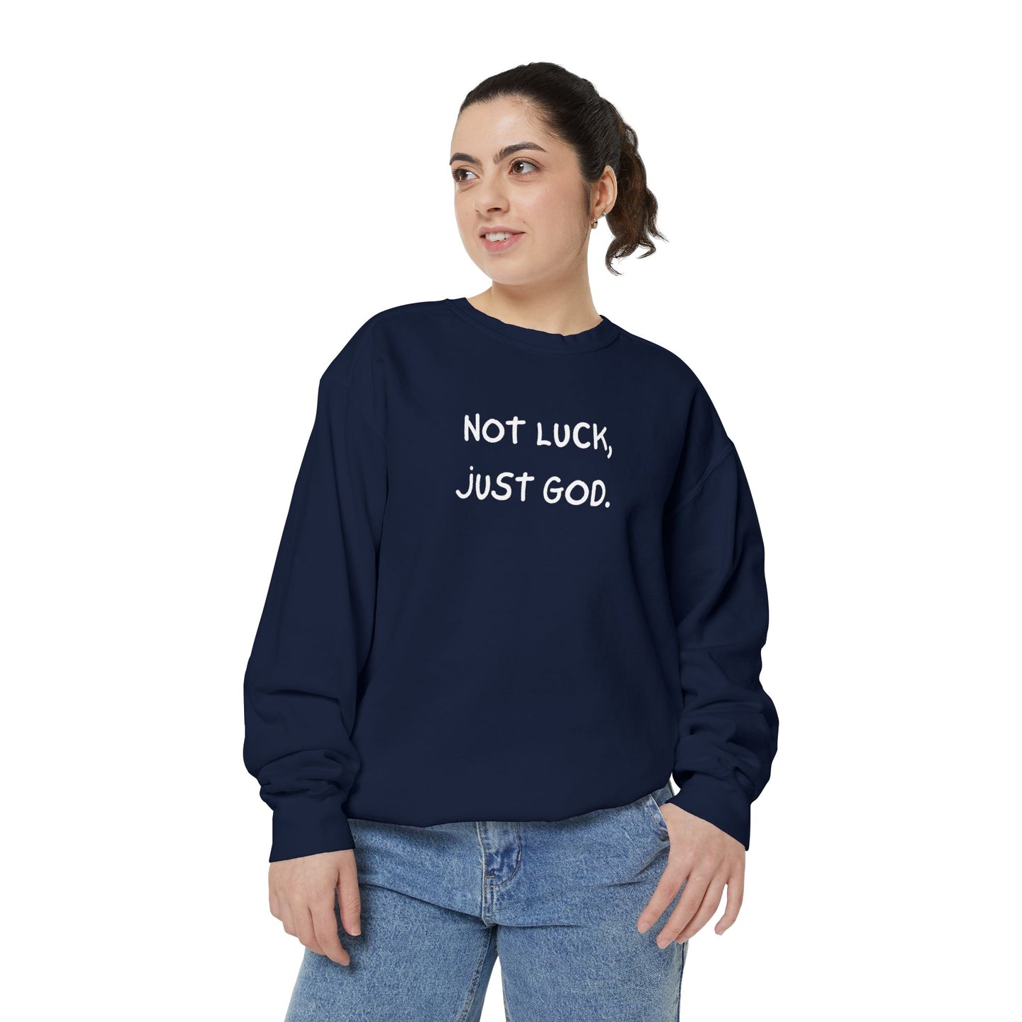 Sweatshirt - Not luck, just God