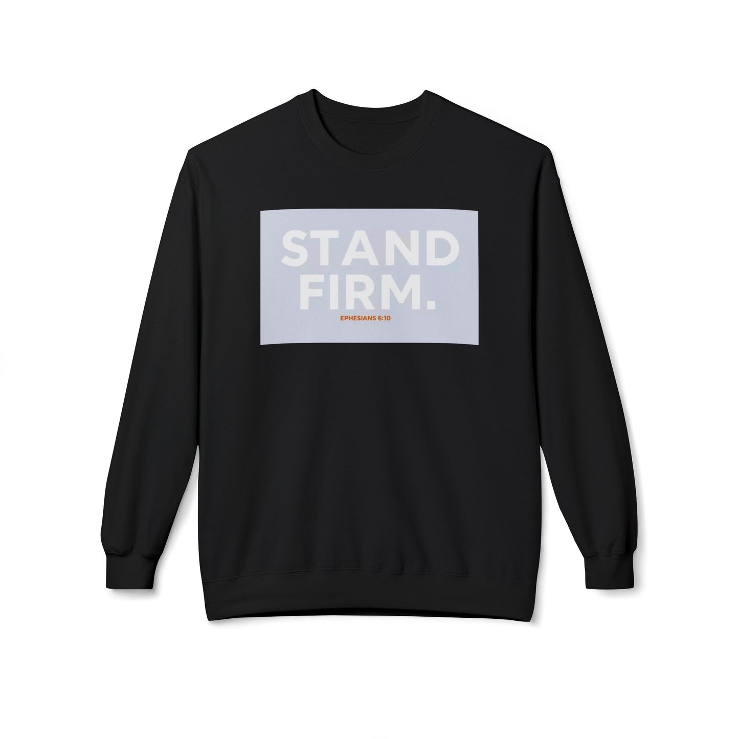 “Stand firm” Crewneck Sweatshirt – Unisex Christian Apparel