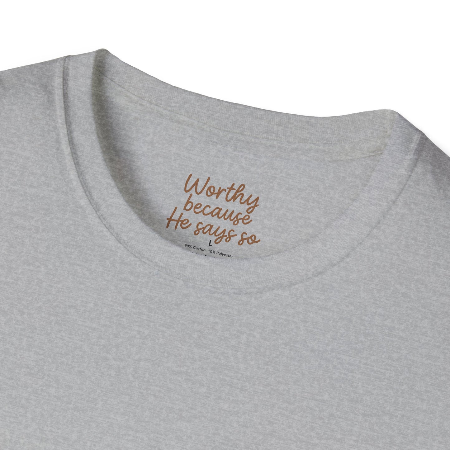 Worthy Because He Says So Christian Softstyle Tee – Faith-Inspired Minimalist Unisex Shirt.