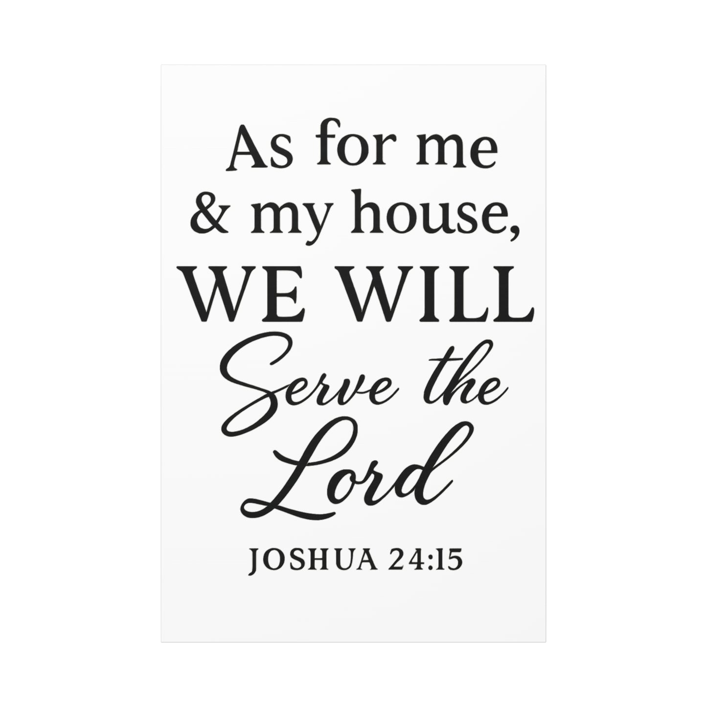 As for Me and My House We Will Serve the Lord Wall Art | Joshua 24:15 Scripture Decor - Matte Canvas, Stretched, 1.25"