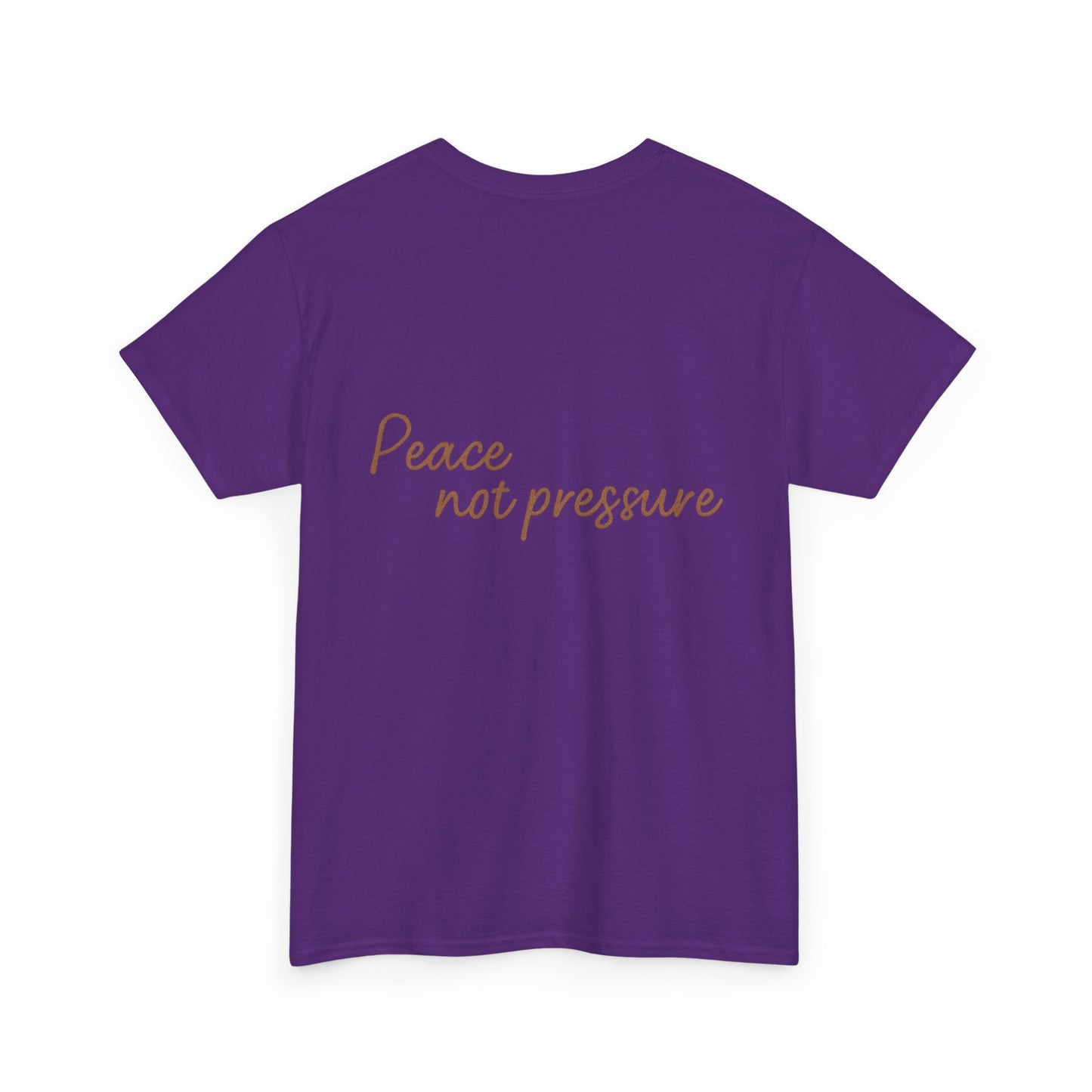 Peace Not Pressure T-Shirt – Inspirational Unisex Tee
