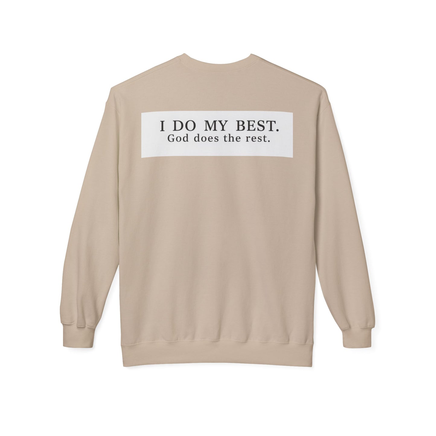 “I do my best, God does the rest” Crewneck Sweatshirt – Unisex Christian Apparel