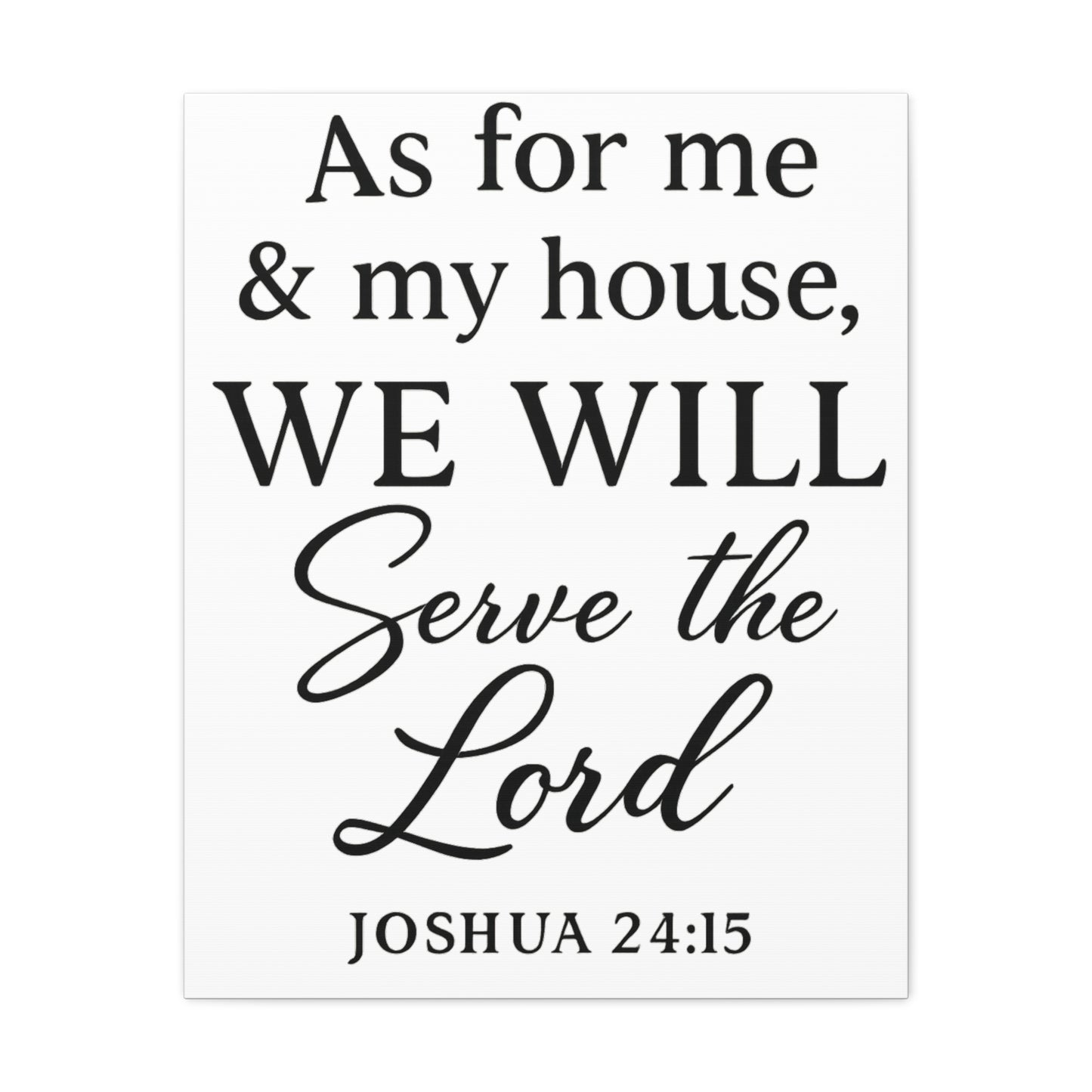 As for Me and My House We Will Serve the Lord Wall Art | Joshua 24:15 Scripture Decor - Matte Canvas, Stretched, 1.25"