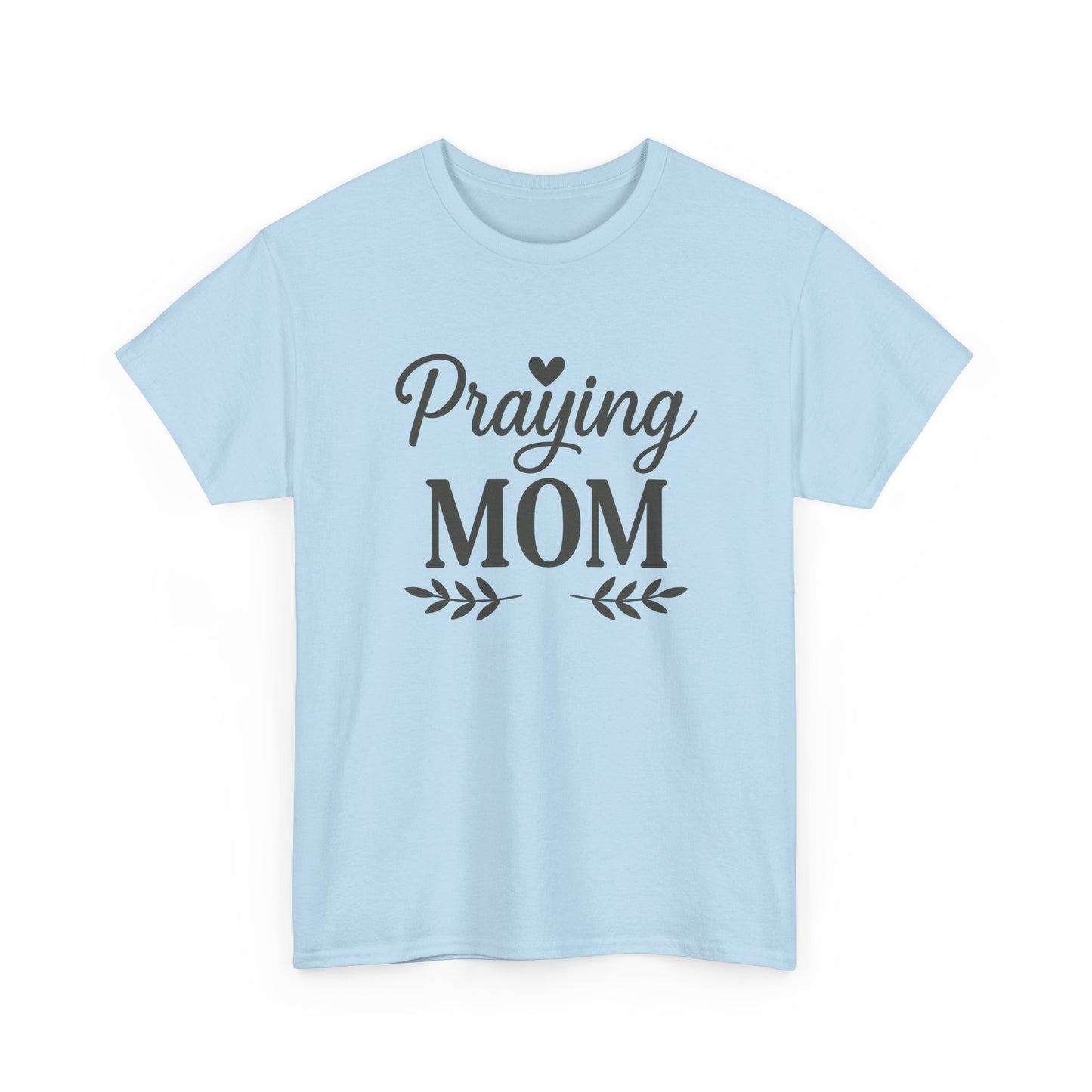 Praying Mom Unisex Heavy Cotton Tee – Christian Faith Shirt for Moms | Bold & Blessed Apparel