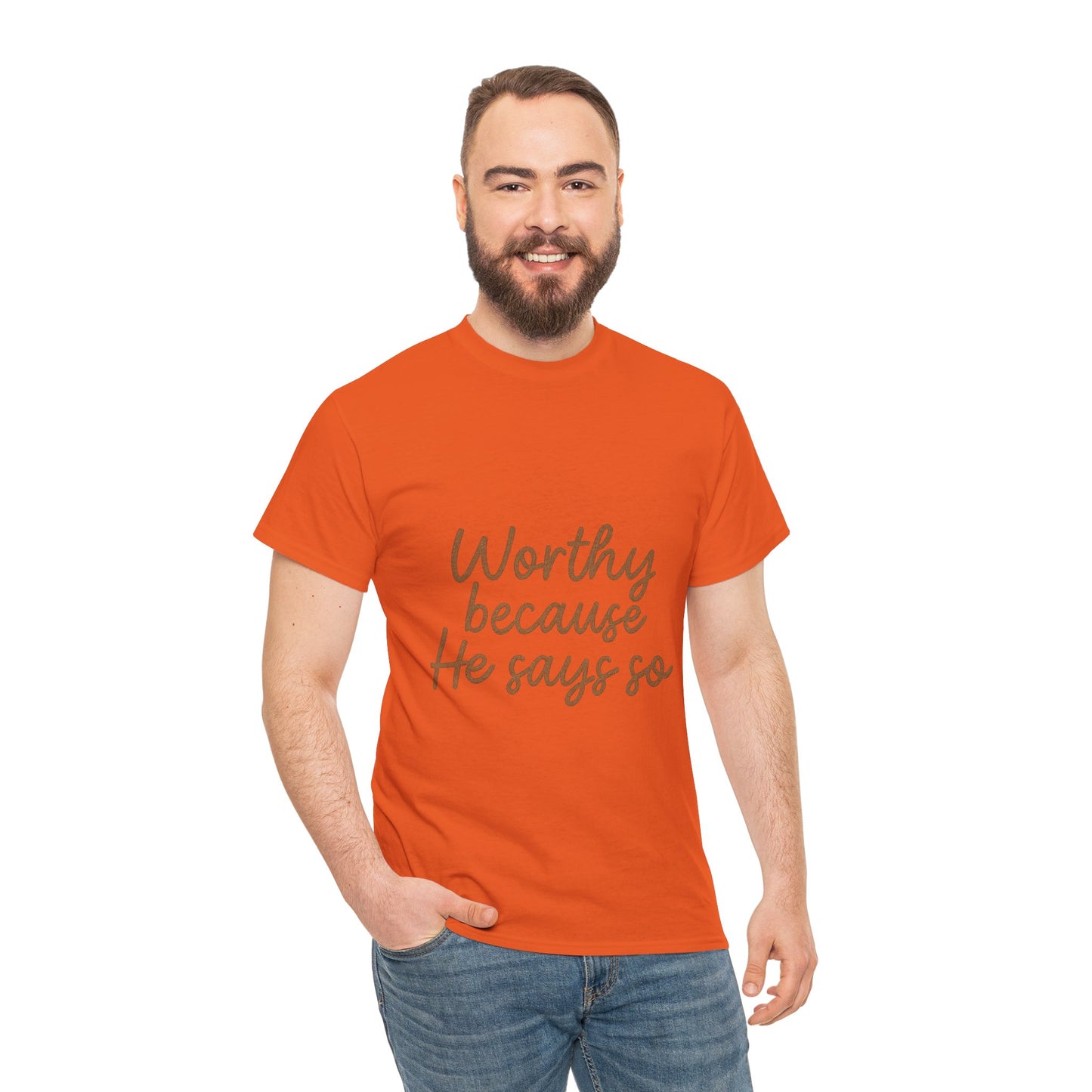 Worthy Because He Says So T-Shirt – Affirmation Christian Unisex Tee