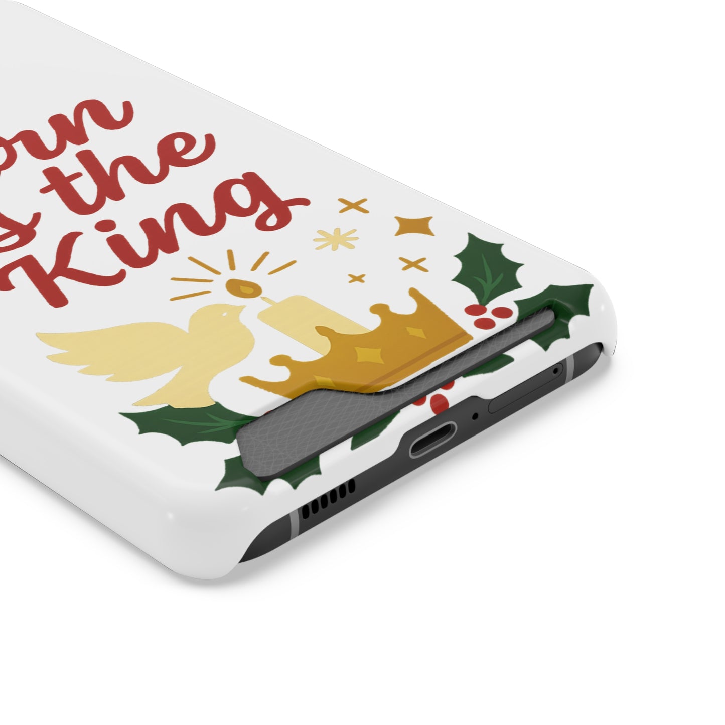 Christmas Phone Case with Card Holder - 'Born Is the King'
