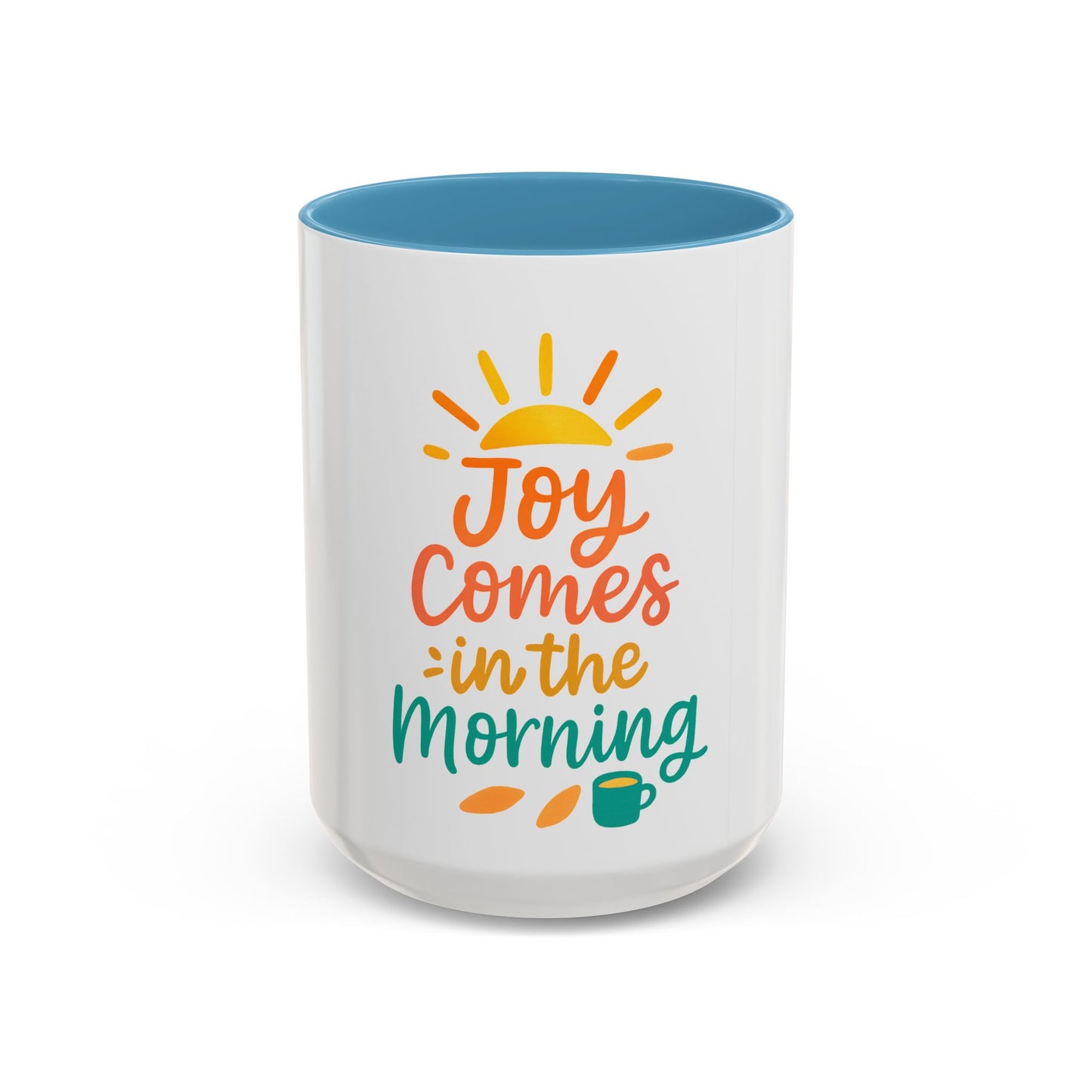 Joyful Morning Coffee Mug - Perfect Cup for Home or Office, Gift for Tea Lovers, Inspirational Mug, Morning Motivation