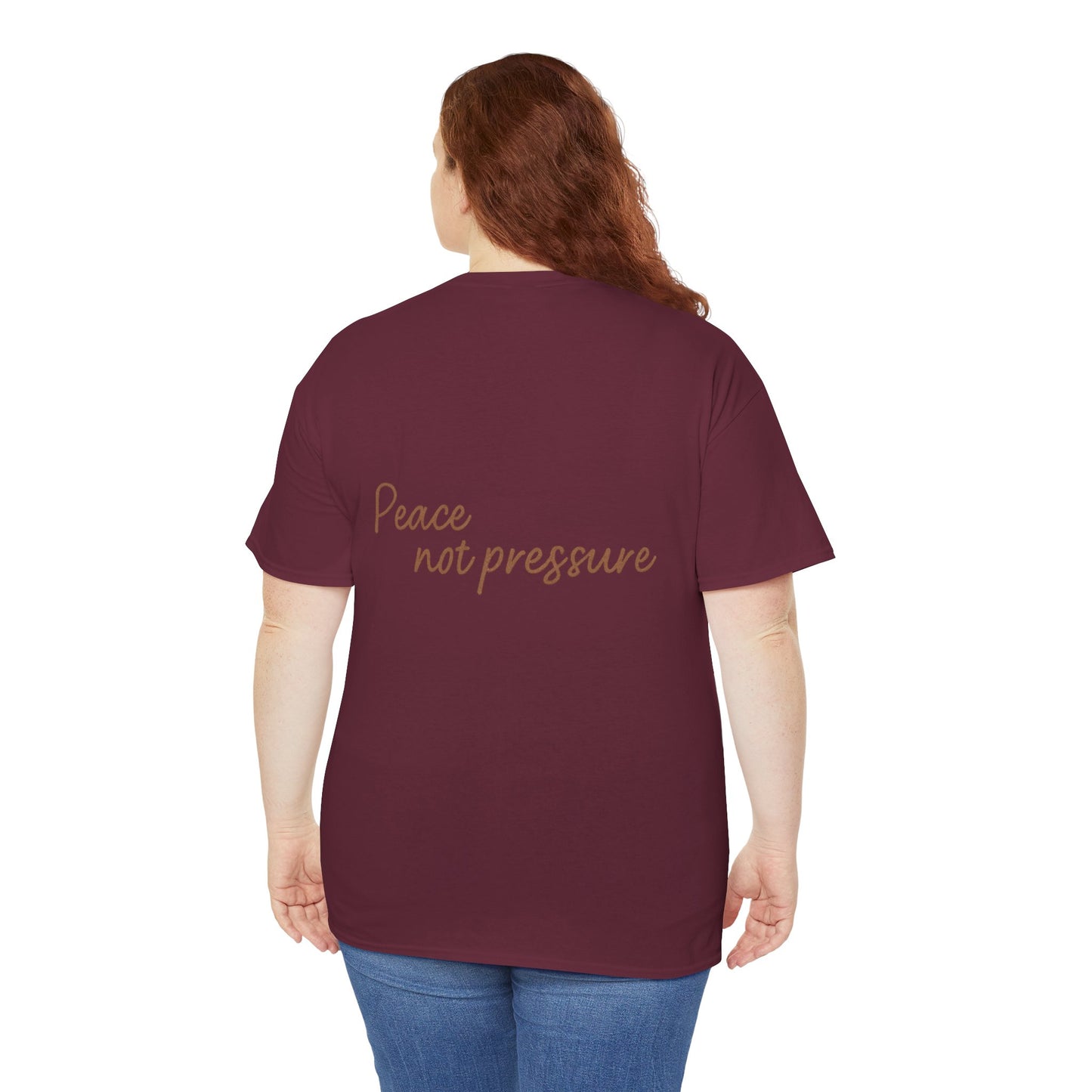 Peace Not Pressure T-Shirt – Inspirational Unisex Tee
