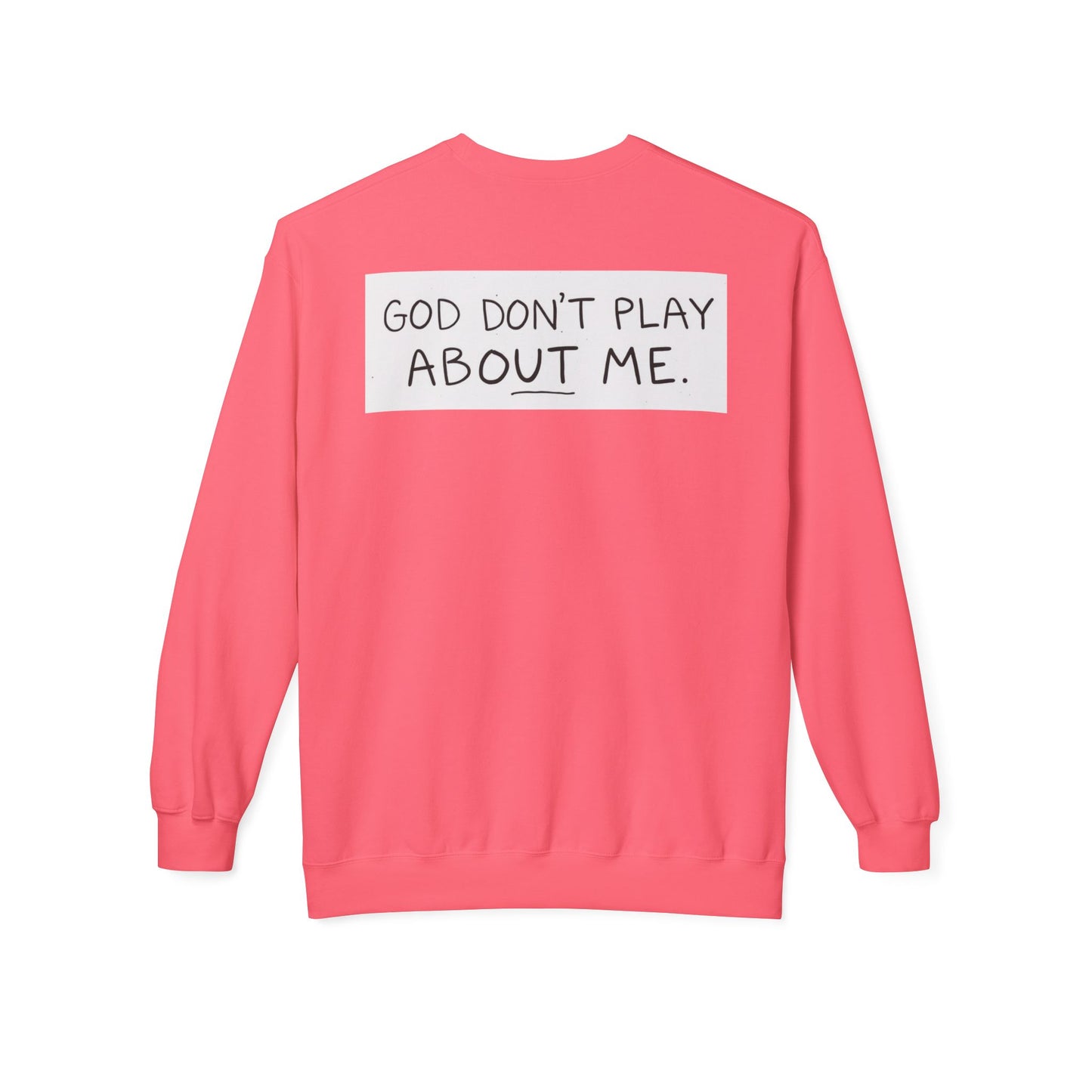 Unisex Fleece Sweatshirt - 'God Don't Play About Me' - Cozy Gift for Friends, Casual Wear, Birthday, Faithful Fashion