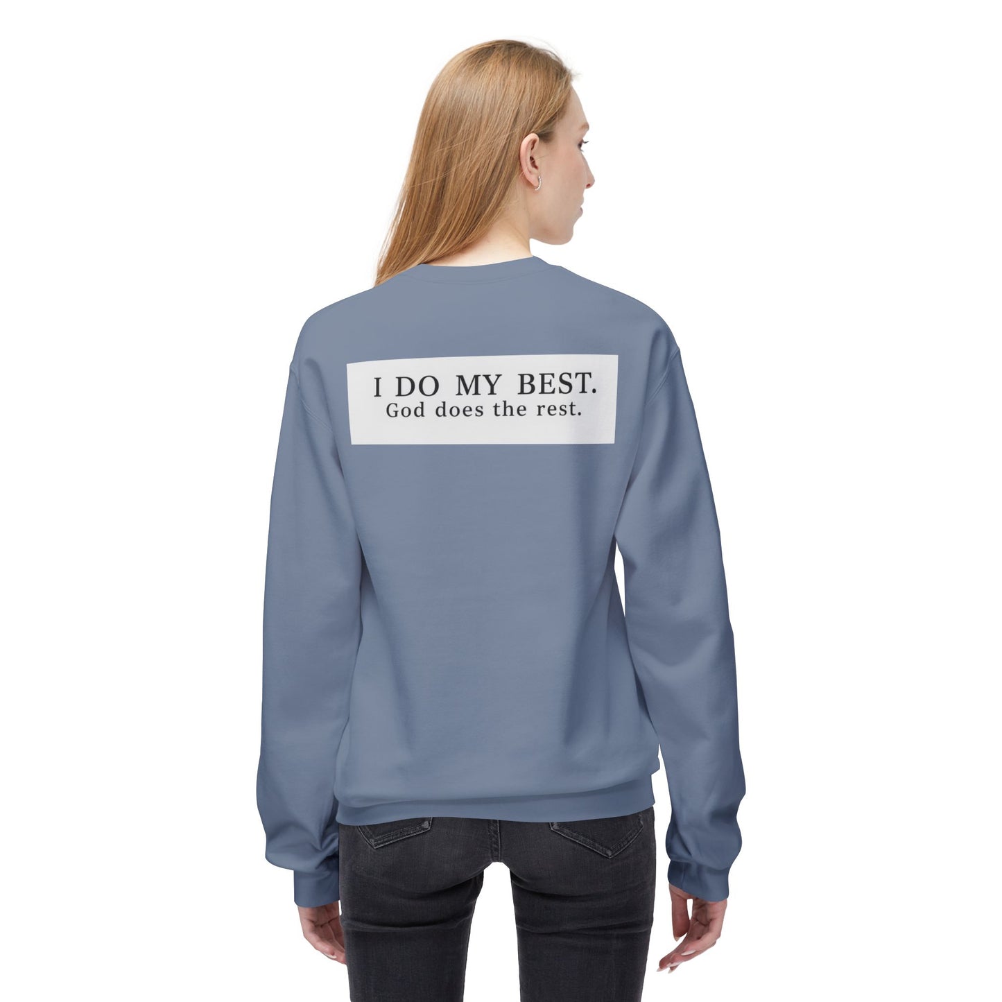 “I do my best, God does the rest” Crewneck Sweatshirt – Unisex Christian Apparel
