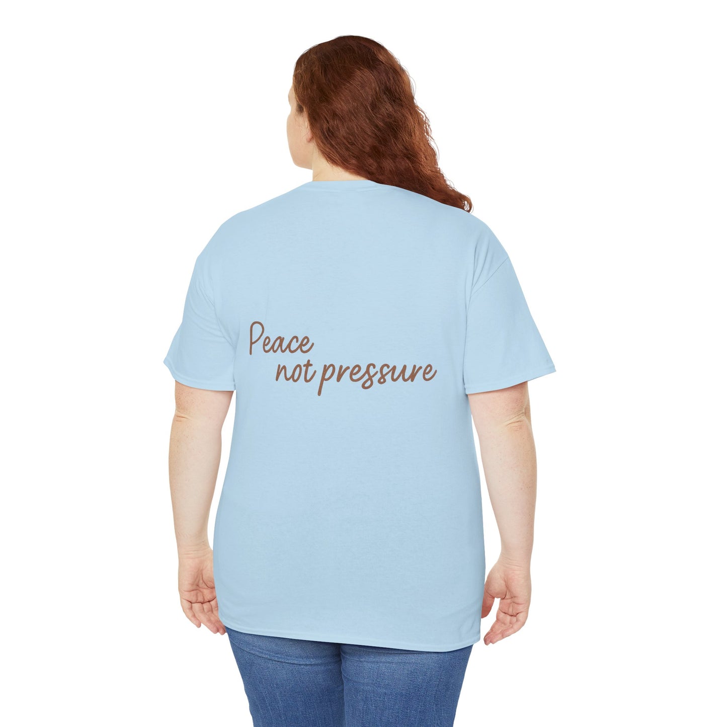 Peace Not Pressure T-Shirt – Inspirational Unisex Tee