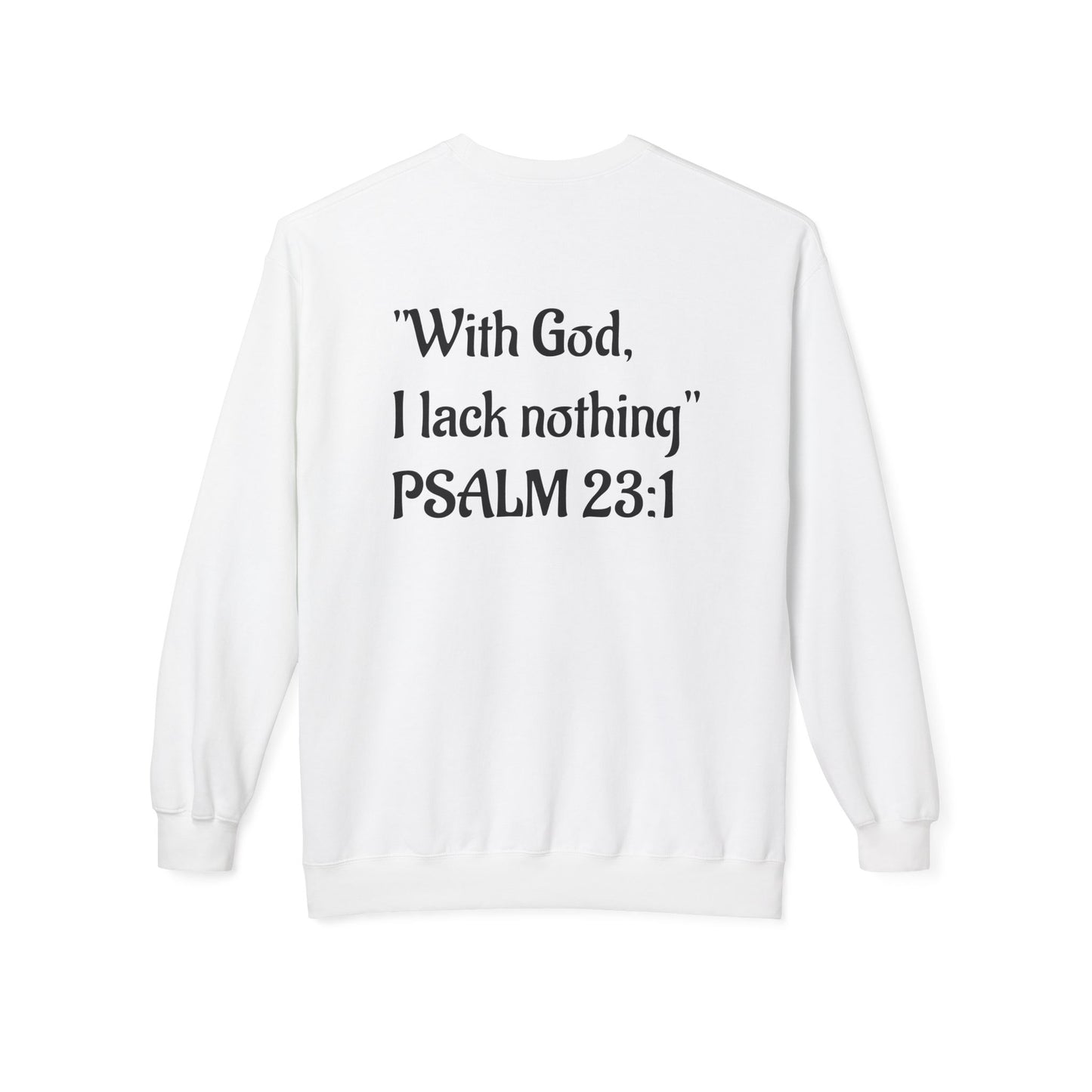 “With God, I lack nothing” Crewneck Sweatshirt – Unisex Christian Apparel