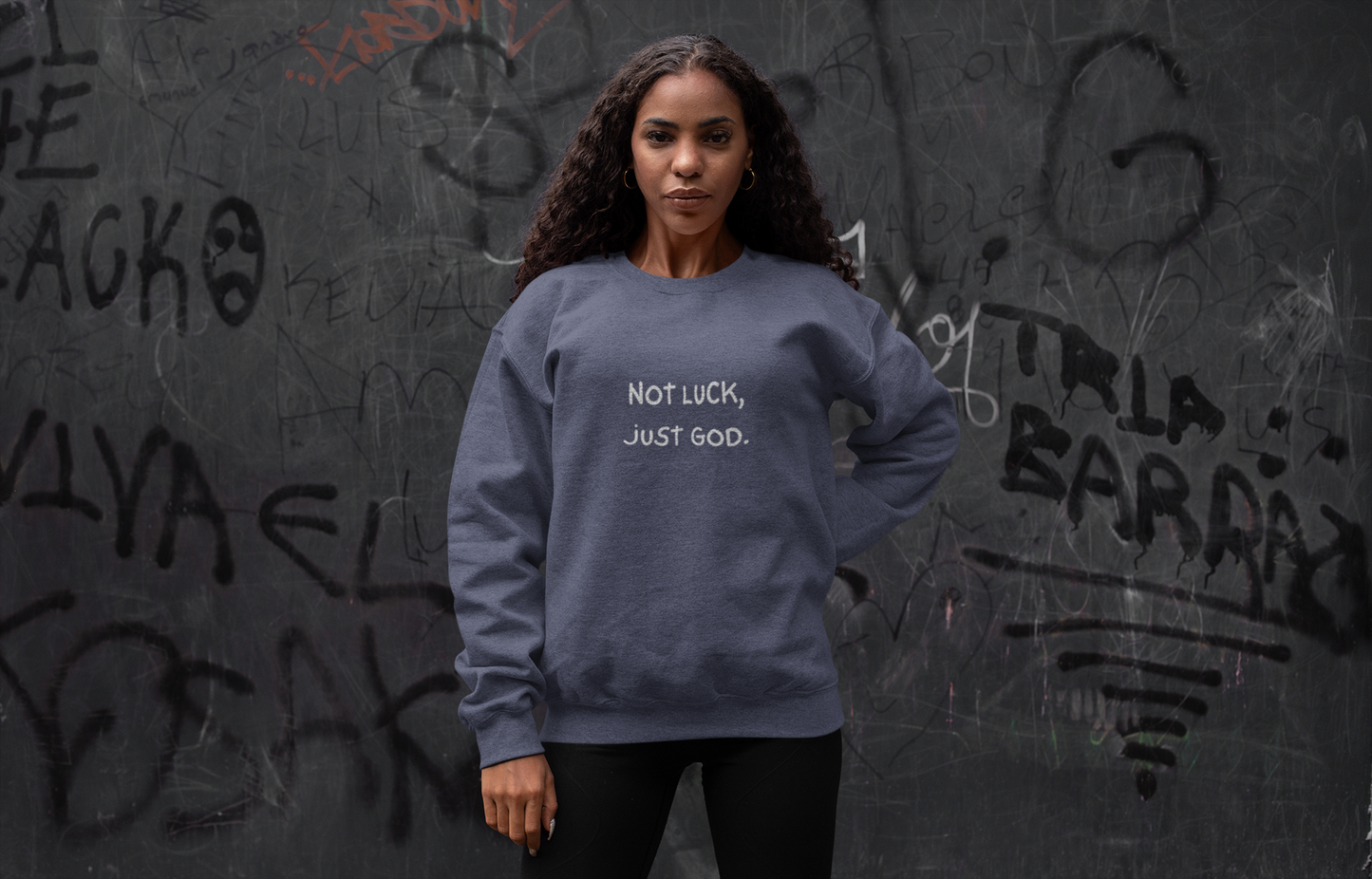 Sweatshirt - Not luck, just God