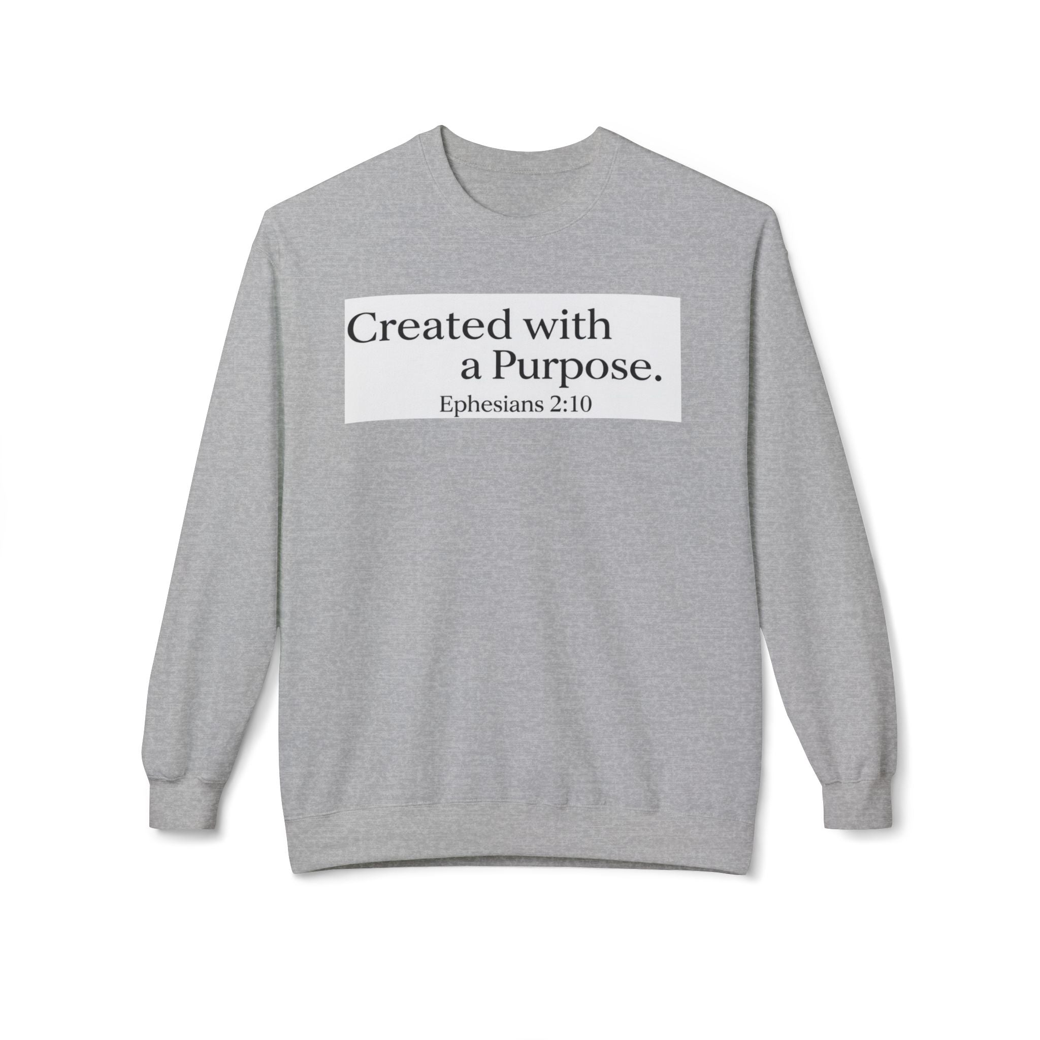 Created with a Purpose Ephesians 2:10, Christian Sweatshirt – Faith-Inspired Apparel