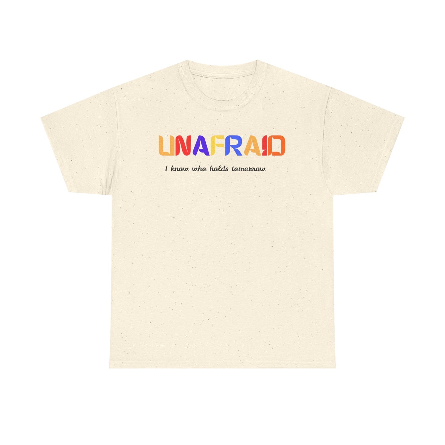 Unafraid Christian Unisex T-Shirt | I Know Who Holds Tomorrow Tee