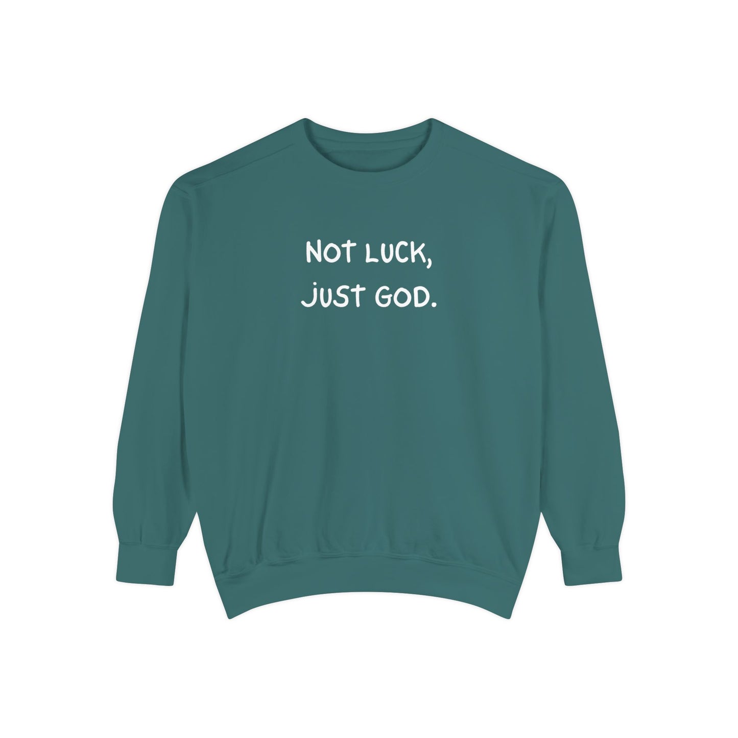 Sweatshirt - Not luck, just God