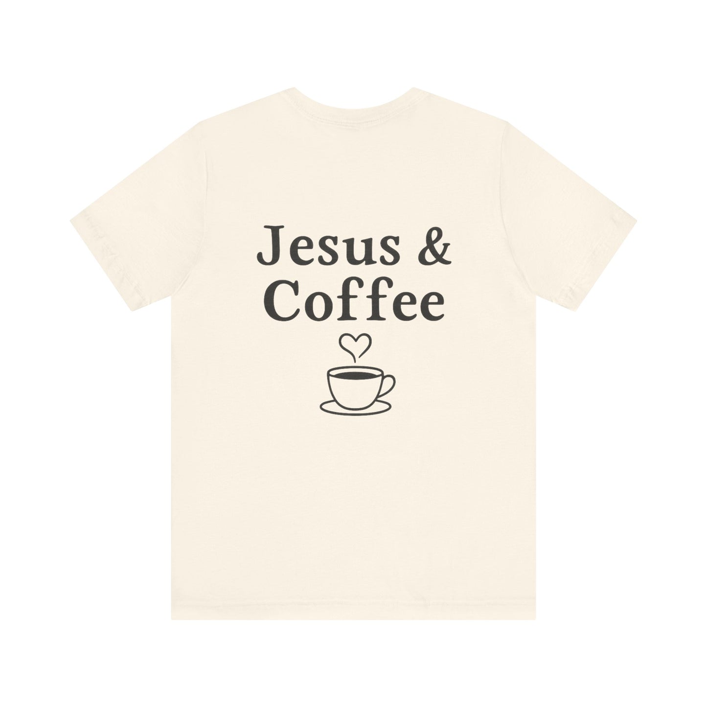 Jesus & Coffee Unisex T-Shirt | Short Sleeve Jersey Tee | Faith