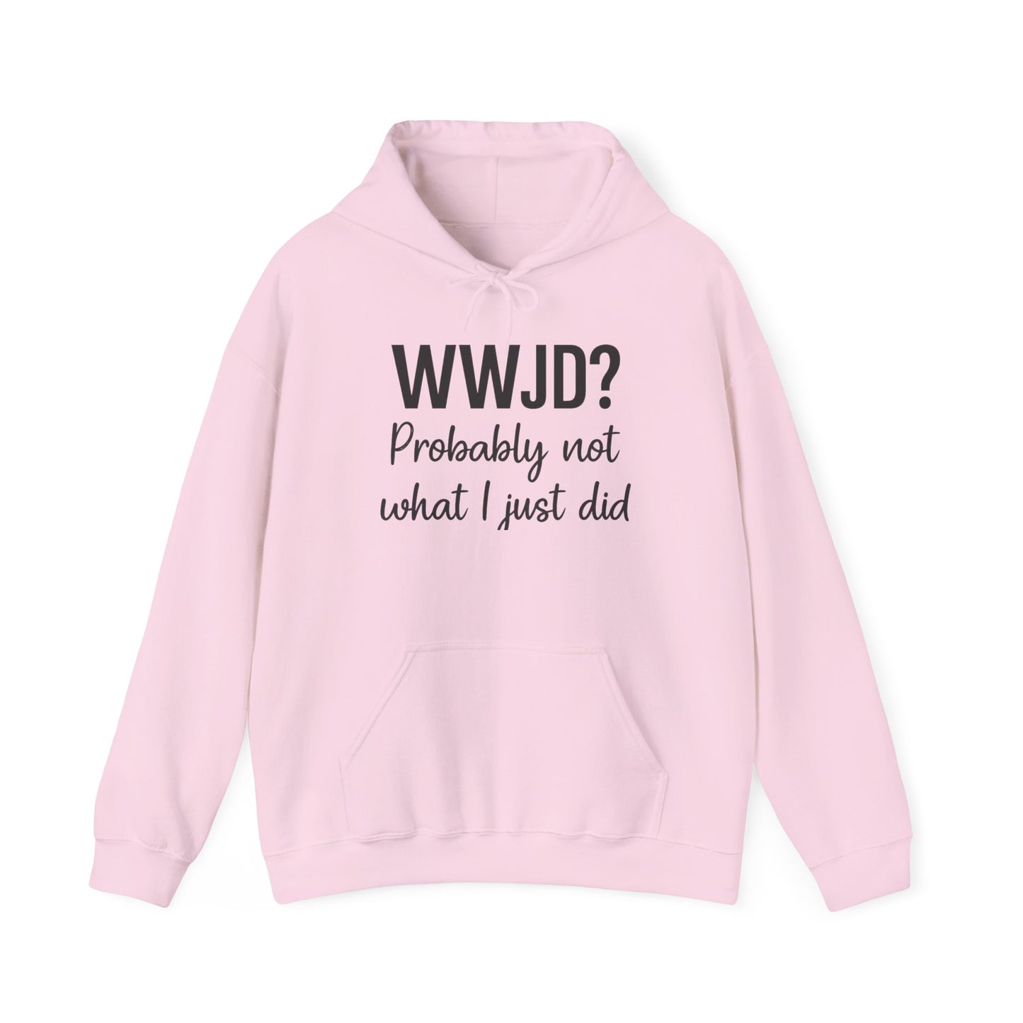 WWJD Hoodie – Funny Christian Sweatshirt with Relatable Faith Humor.