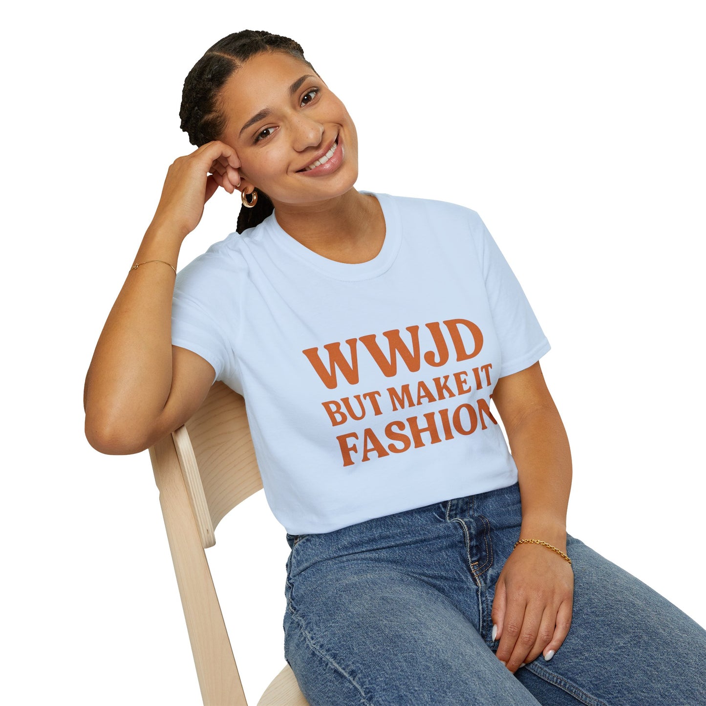WWJD But Make It Fashion T-Shirt – Softstyle Unisex Christian Statement Tee.