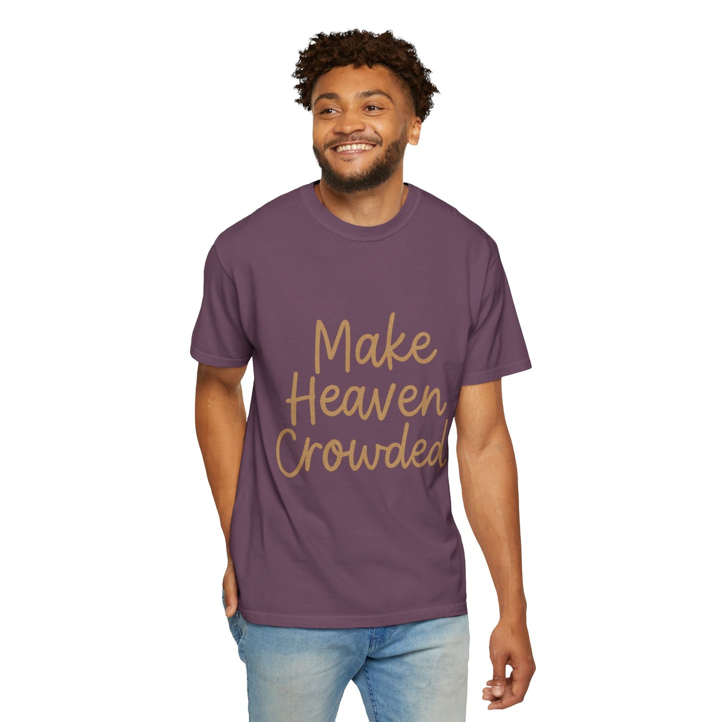 Make Heaven Crowded T-Shirt – Bold Christian Unisex Tee
