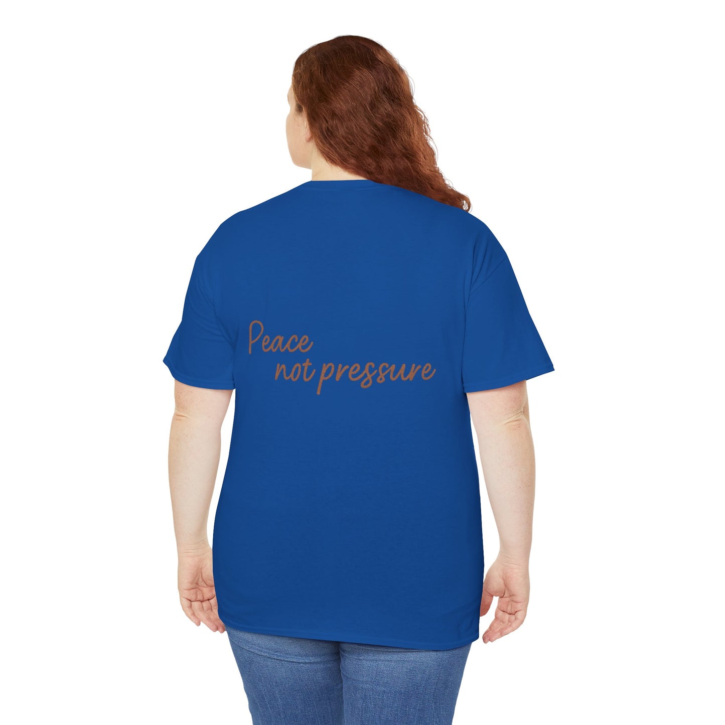 Peace Not Pressure T-Shirt – Inspirational Unisex Tee