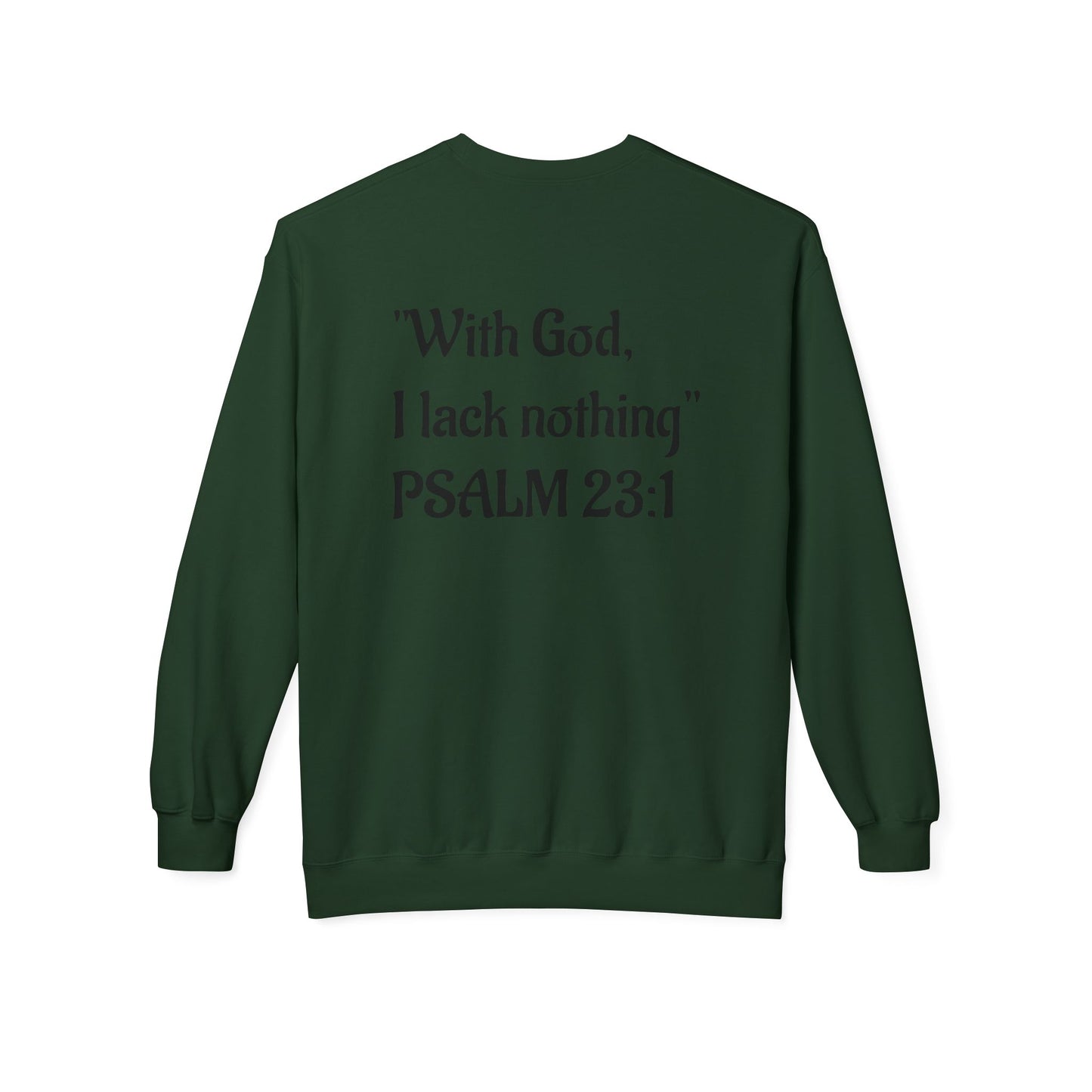 “With God, I lack nothing” Crewneck Sweatshirt – Unisex Christian Apparel