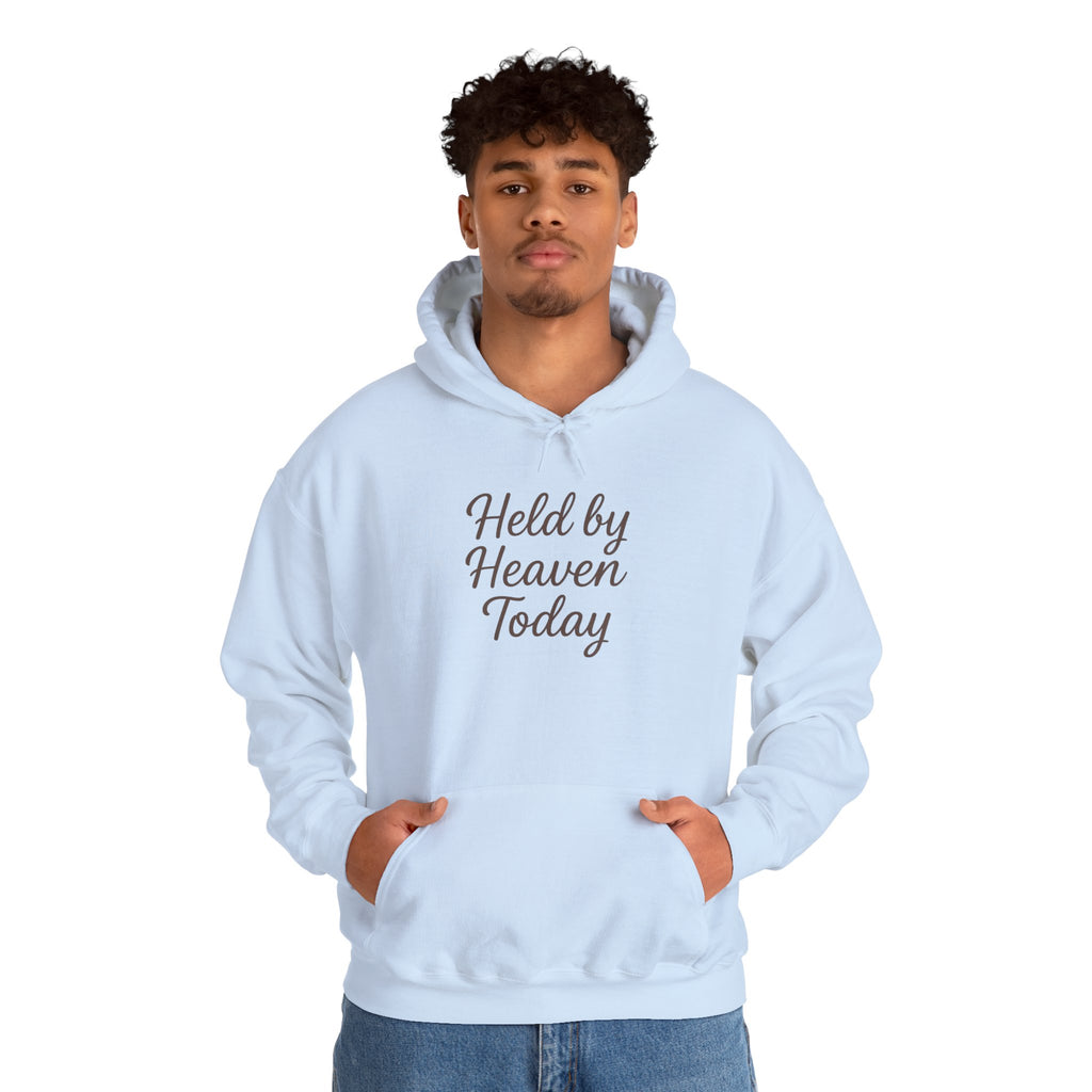 Held By Heaven Today Hooded Sweatshirt | Christian Encouragement Hoodie | Lexad Designs