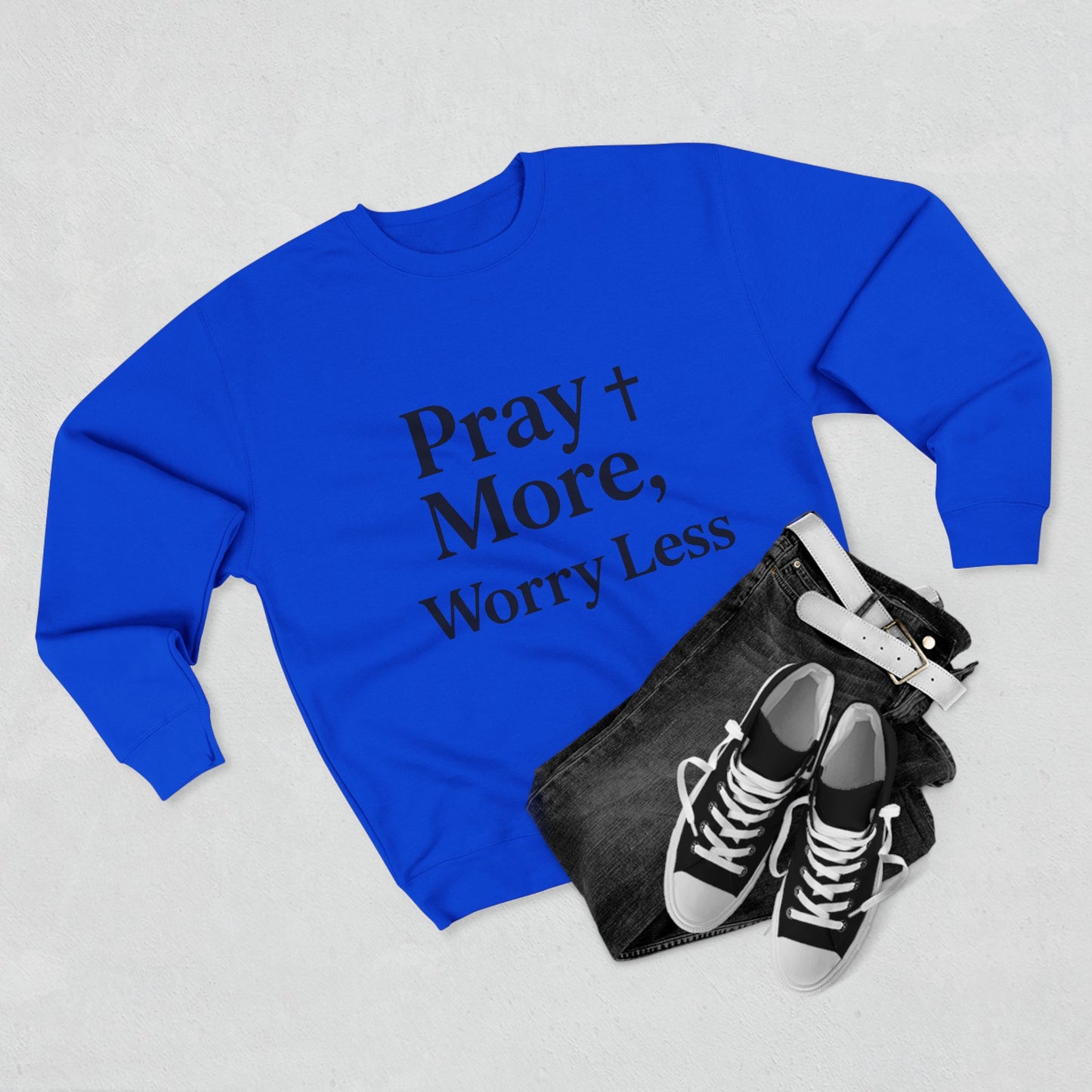 Pray More Worry Less Christian Sweatshirt | Inspirational Unisex Sweatshirt