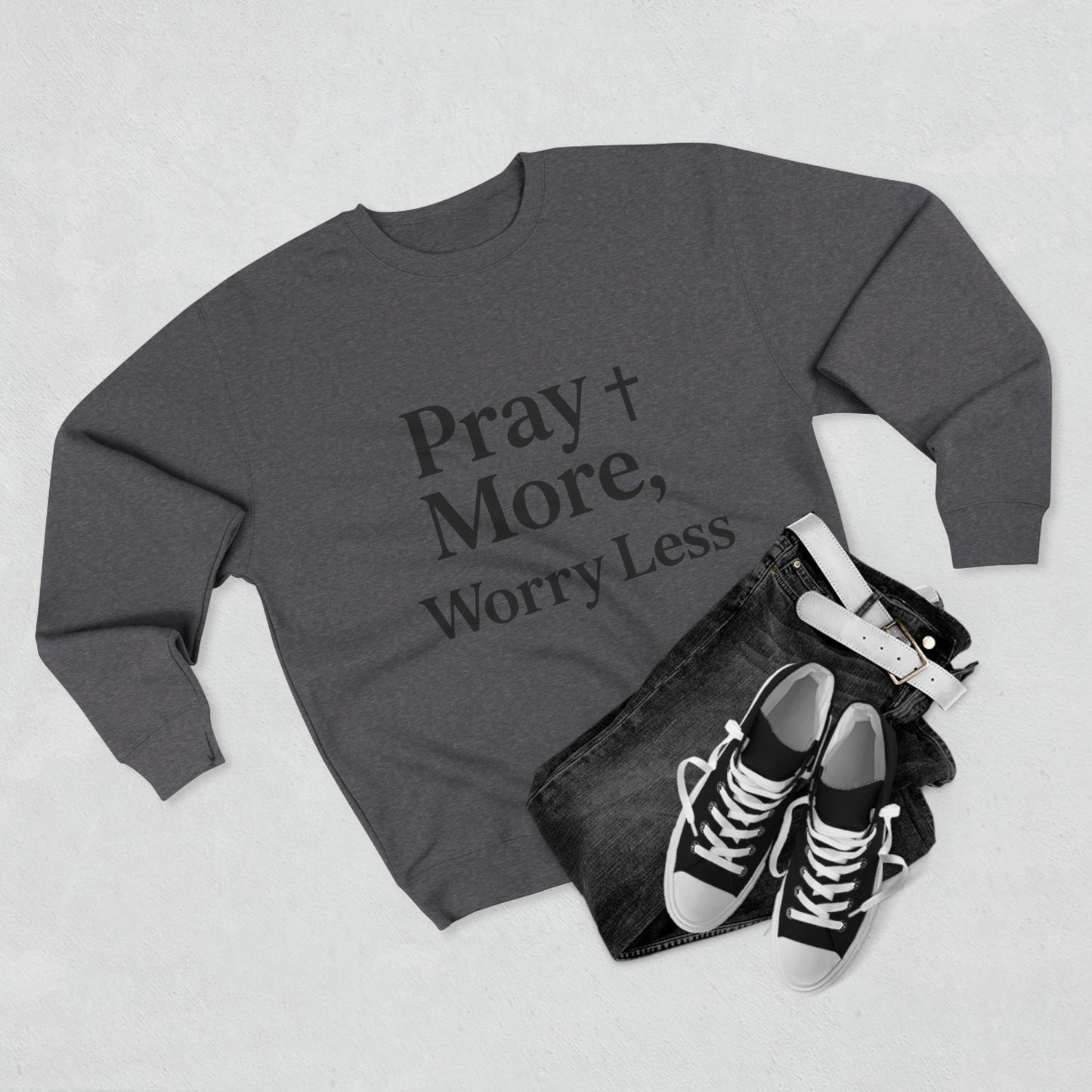 Pray More Worry Less Christian Sweatshirt | Inspirational Unisex Sweatshirt