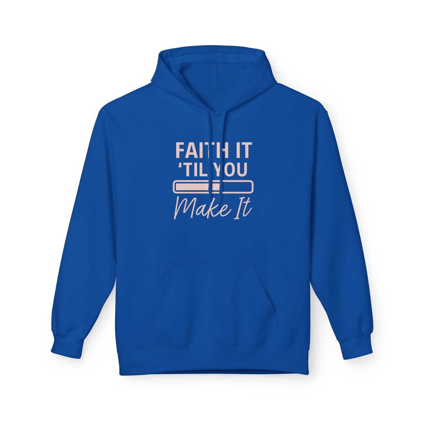 Faith It Till You Make It Hoodie – Inspirational Christian Sweatshirt for Everyday Encouragement
